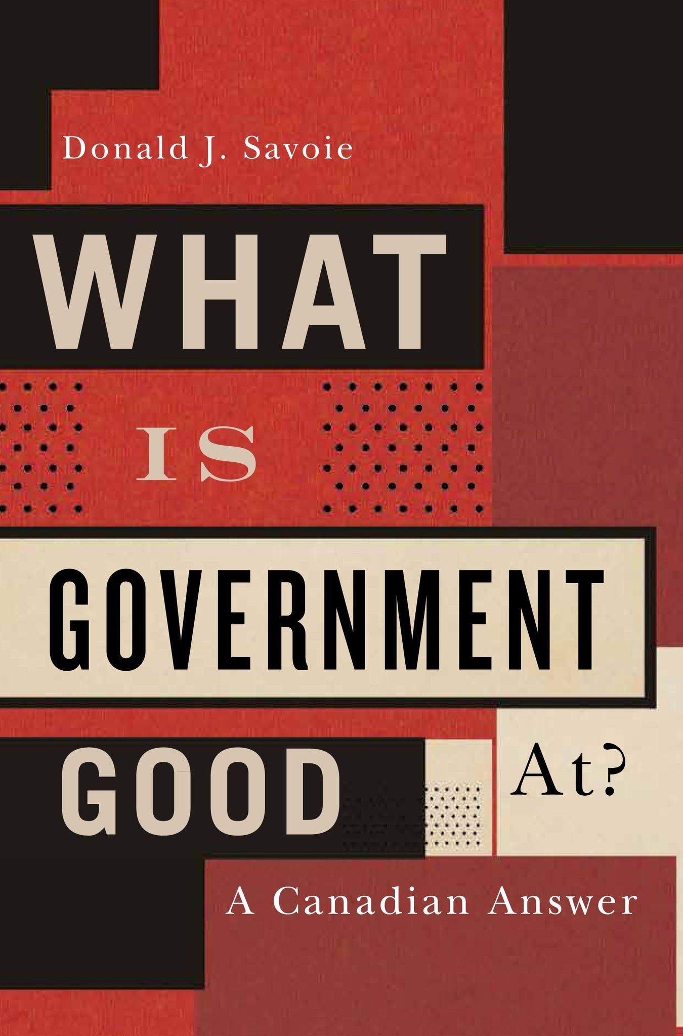 Cover image for What Is Government Good At? ISBN 9780773548633