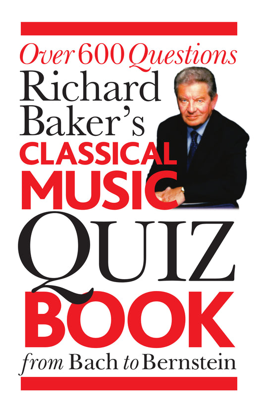 Richard Baker's Classical Music Quiz Book