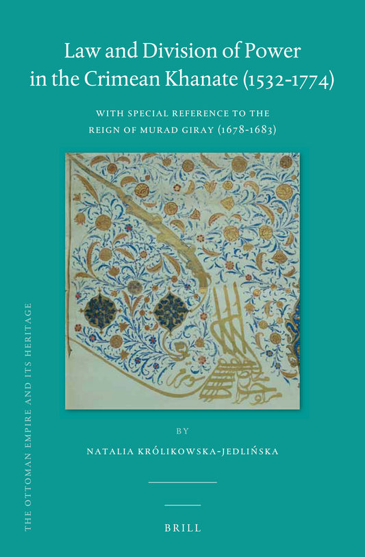 Law and Division of Power in the Crimean Khanate (1532-1774)