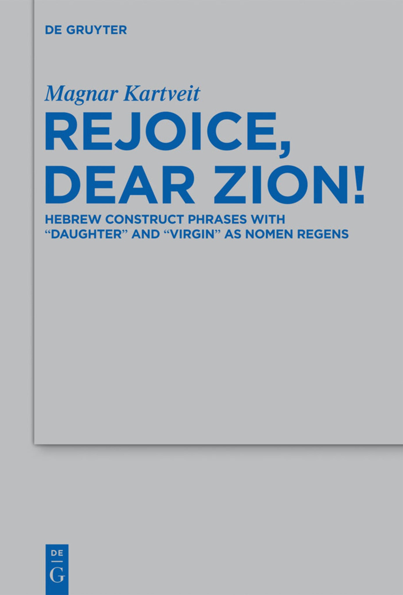Cover image for Rejoice, Dear Zion! ISBN 9783110308945