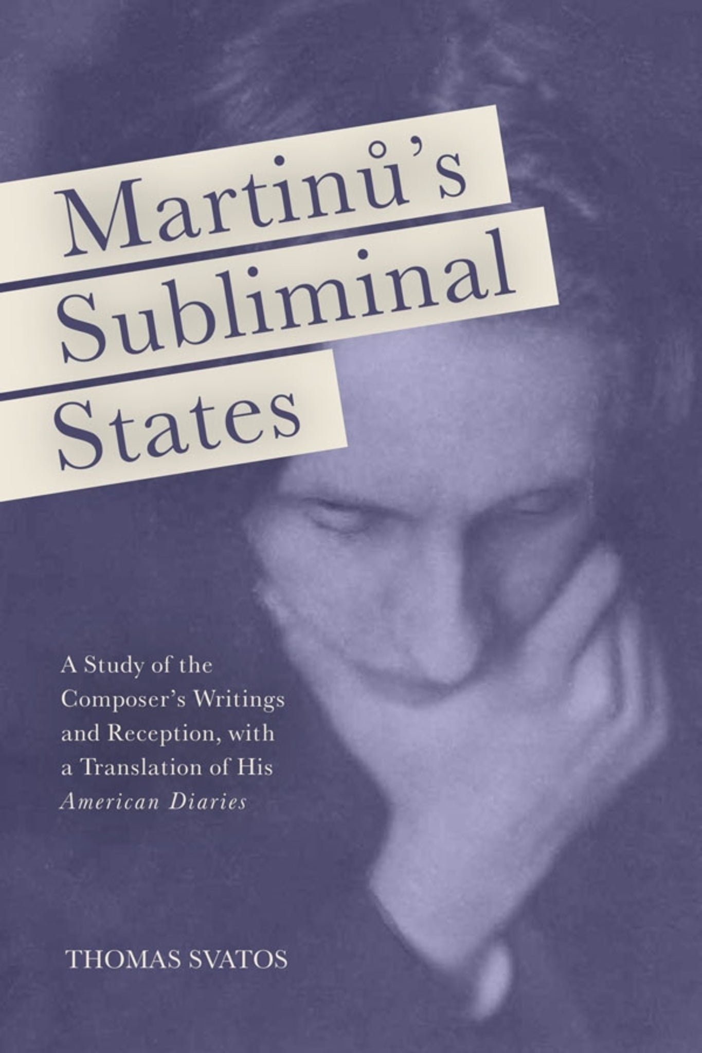 Cover image for Martinu's Subliminal States ISBN 9781580465571