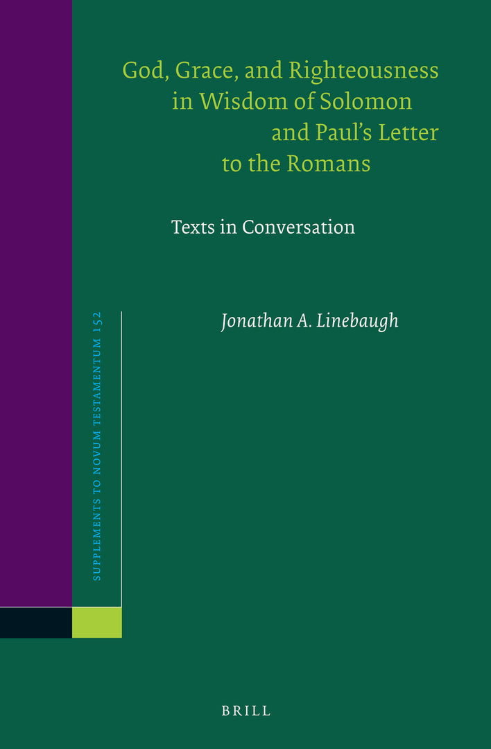 Cover image for God, Grace, and Righteousness in Wisdom of Solomon and Paul's Letter to the Romans ISBN 9789004252943