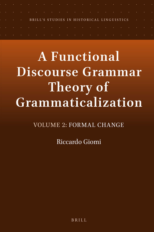 A Functional Discourse Grammar Theory of Grammaticalization