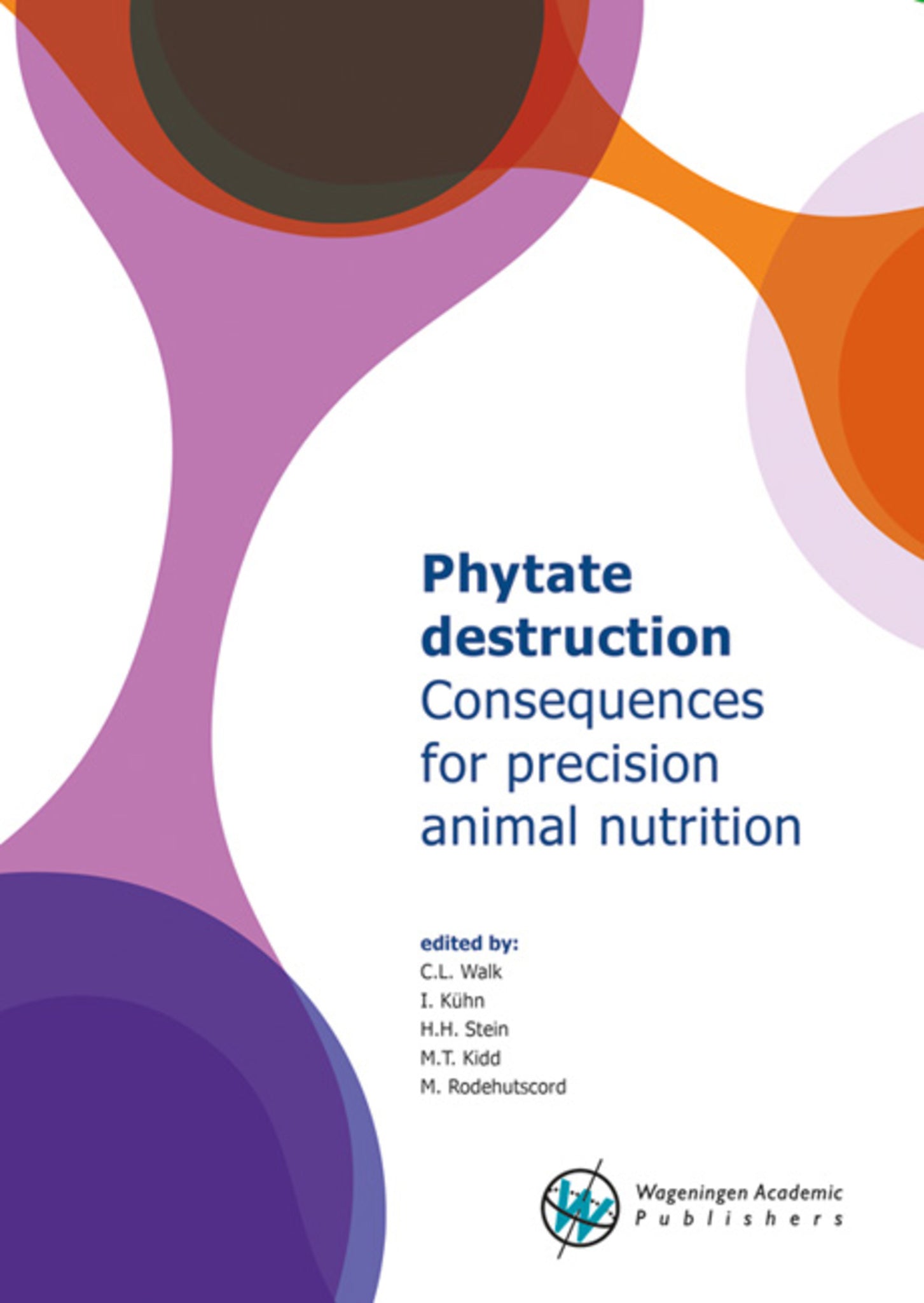Cover image for Phytate destruction - consequences for precision animal nutrition ISBN 9789086862900