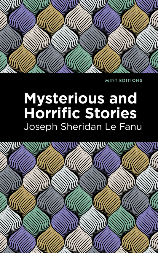 Mysterious and Horrific Stories