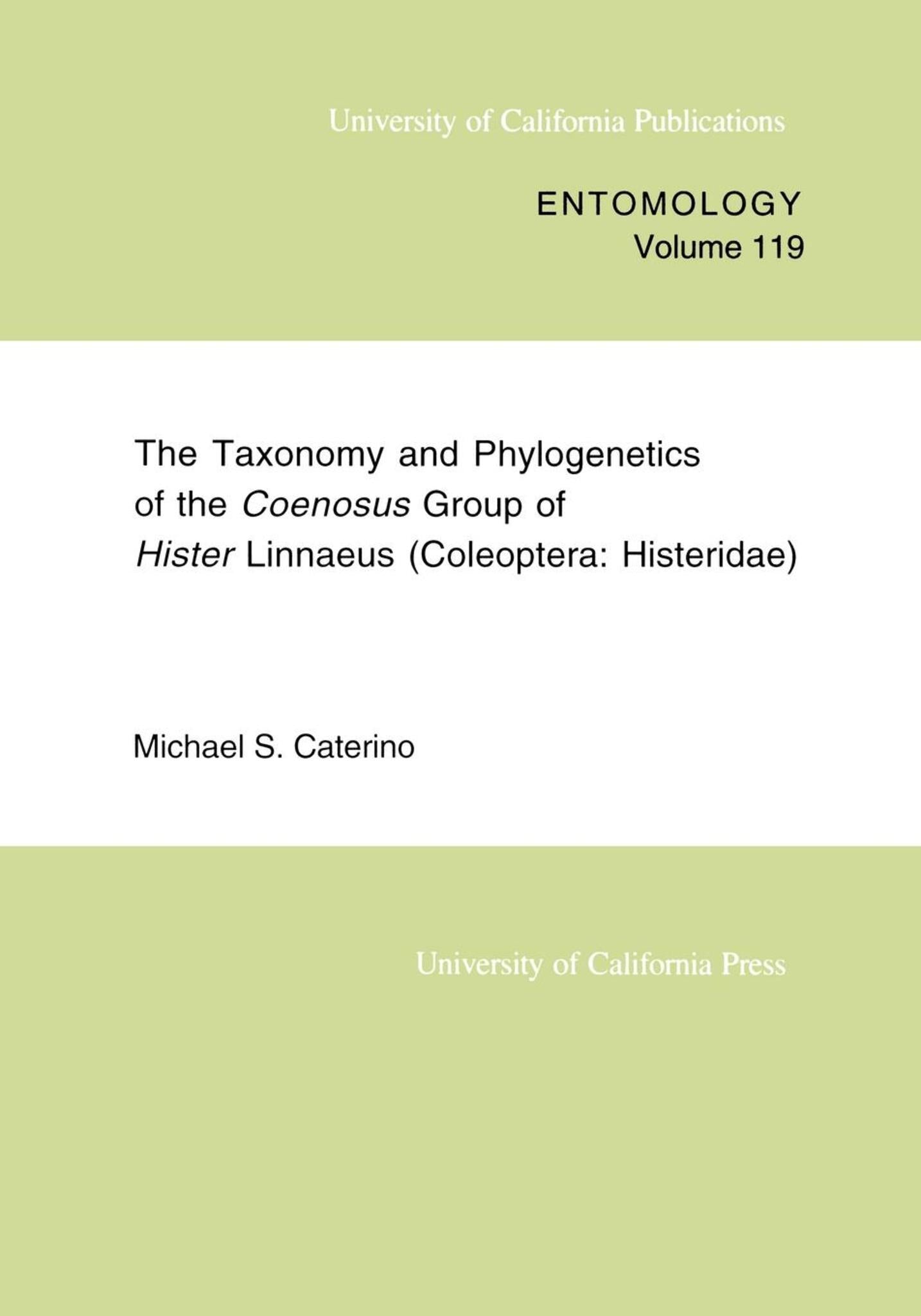 Cover image for The Taxonomy and Phylogenetics of the Coenosus Group of Hister Linnaeus ISBN 9780520915947