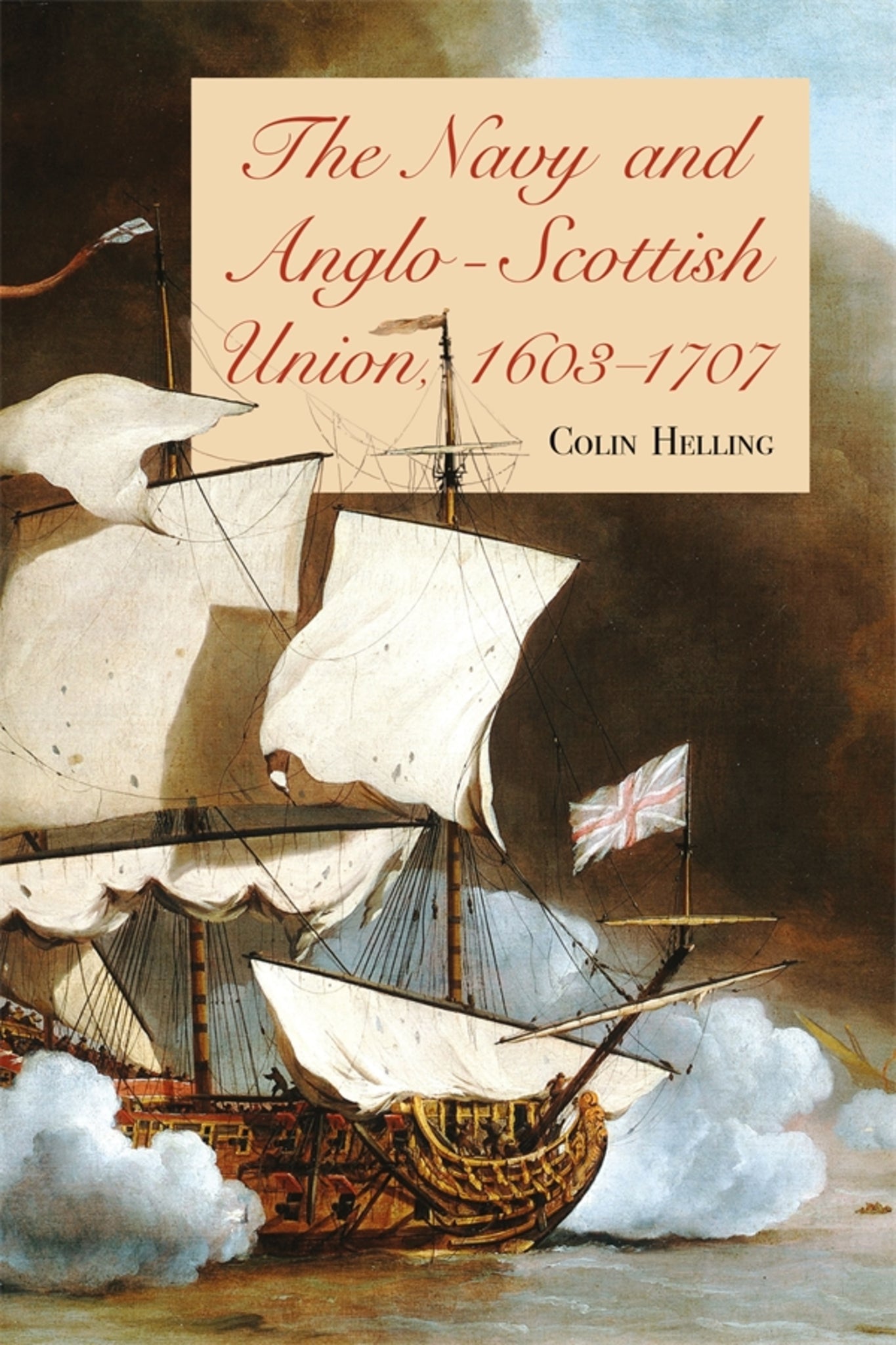 Cover image for The Navy and Anglo-Scottish Union, 1603-1707 ISBN 9781783277049