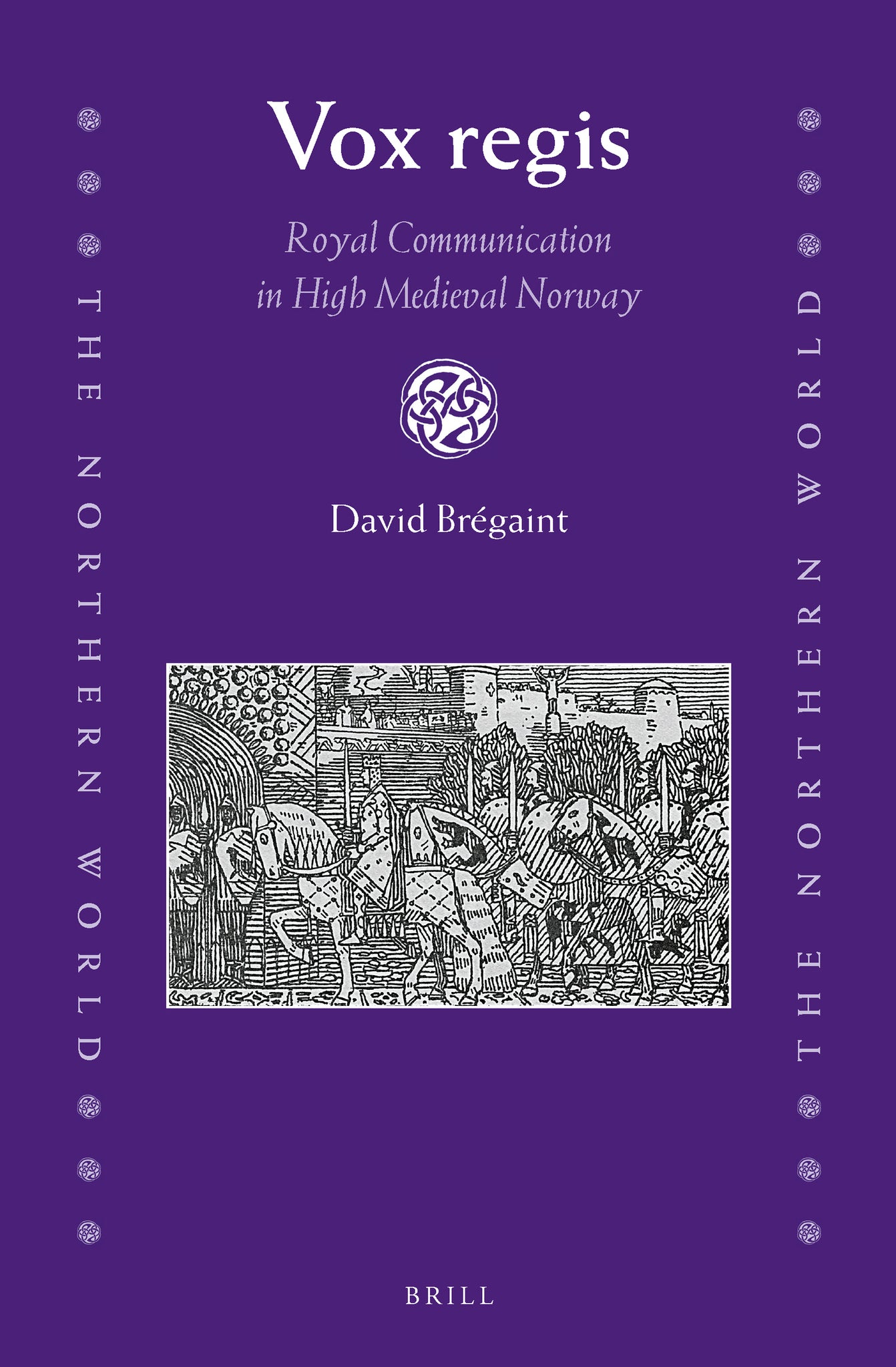 Vox regis: Royal Communication in High Medieval Norway