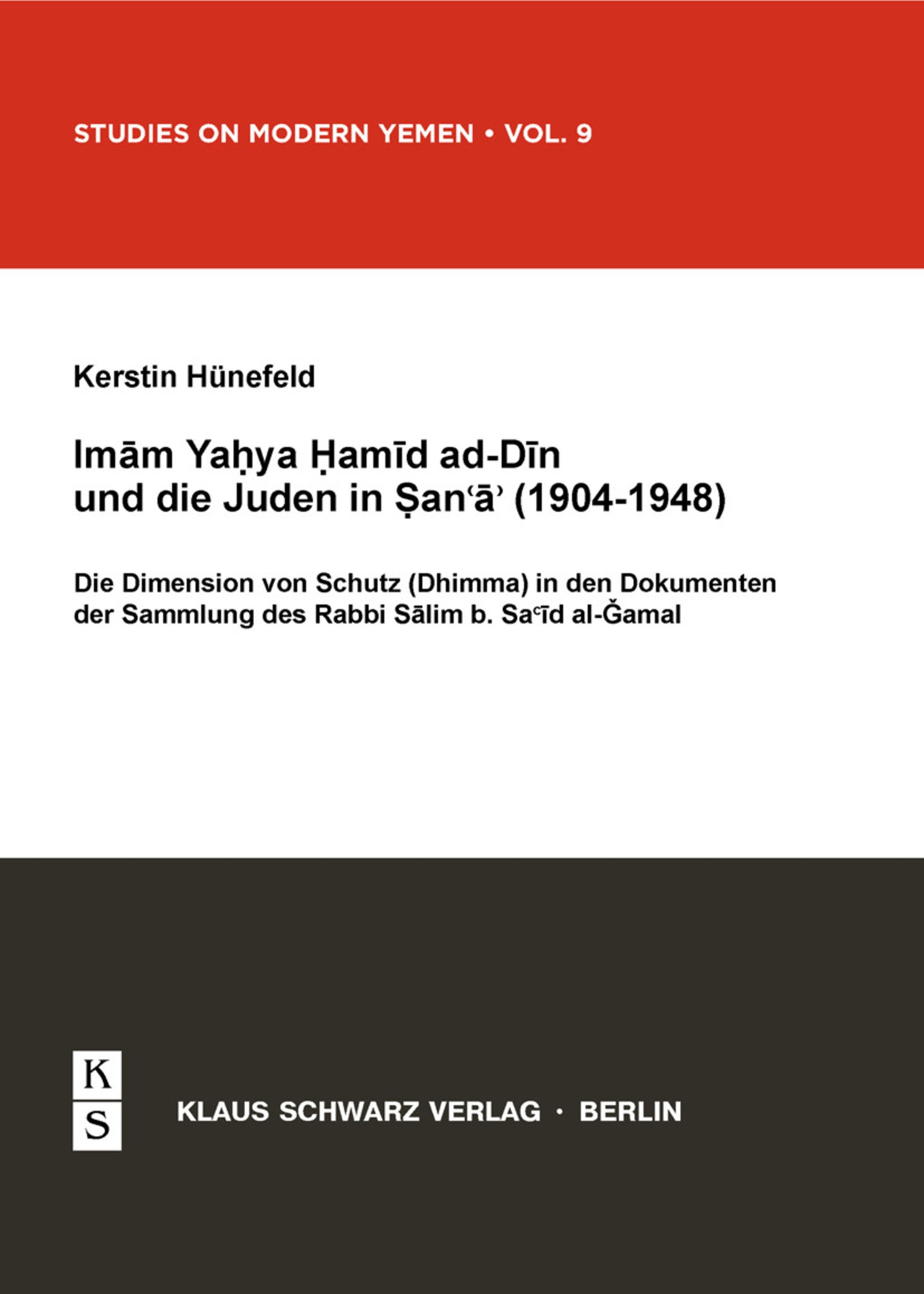 Imam Yahya Hamid ad-Din und die Juden in Sana'a (1904-1948)