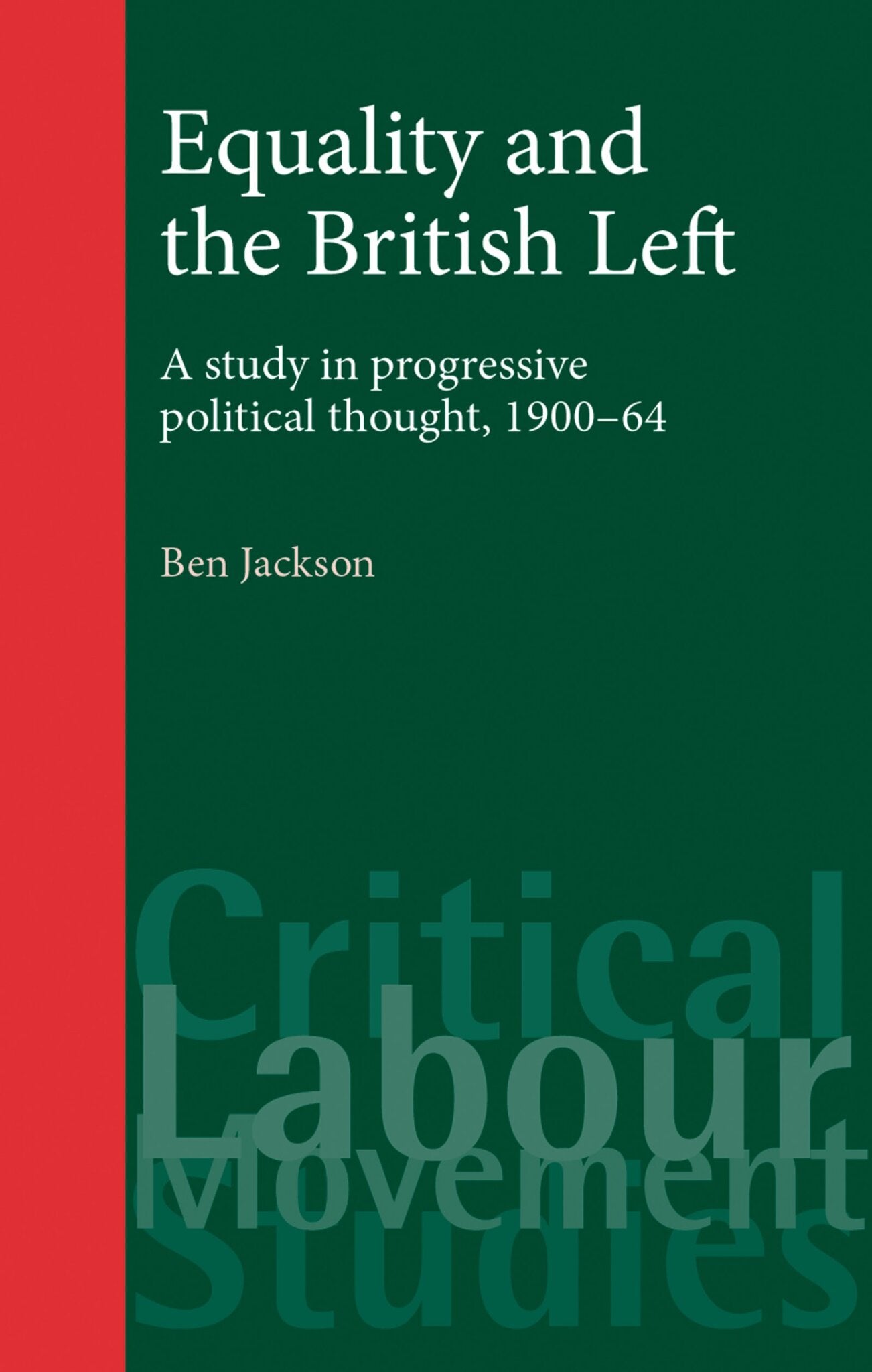 Cover image for Equality and the British Left ISBN 9780719073076