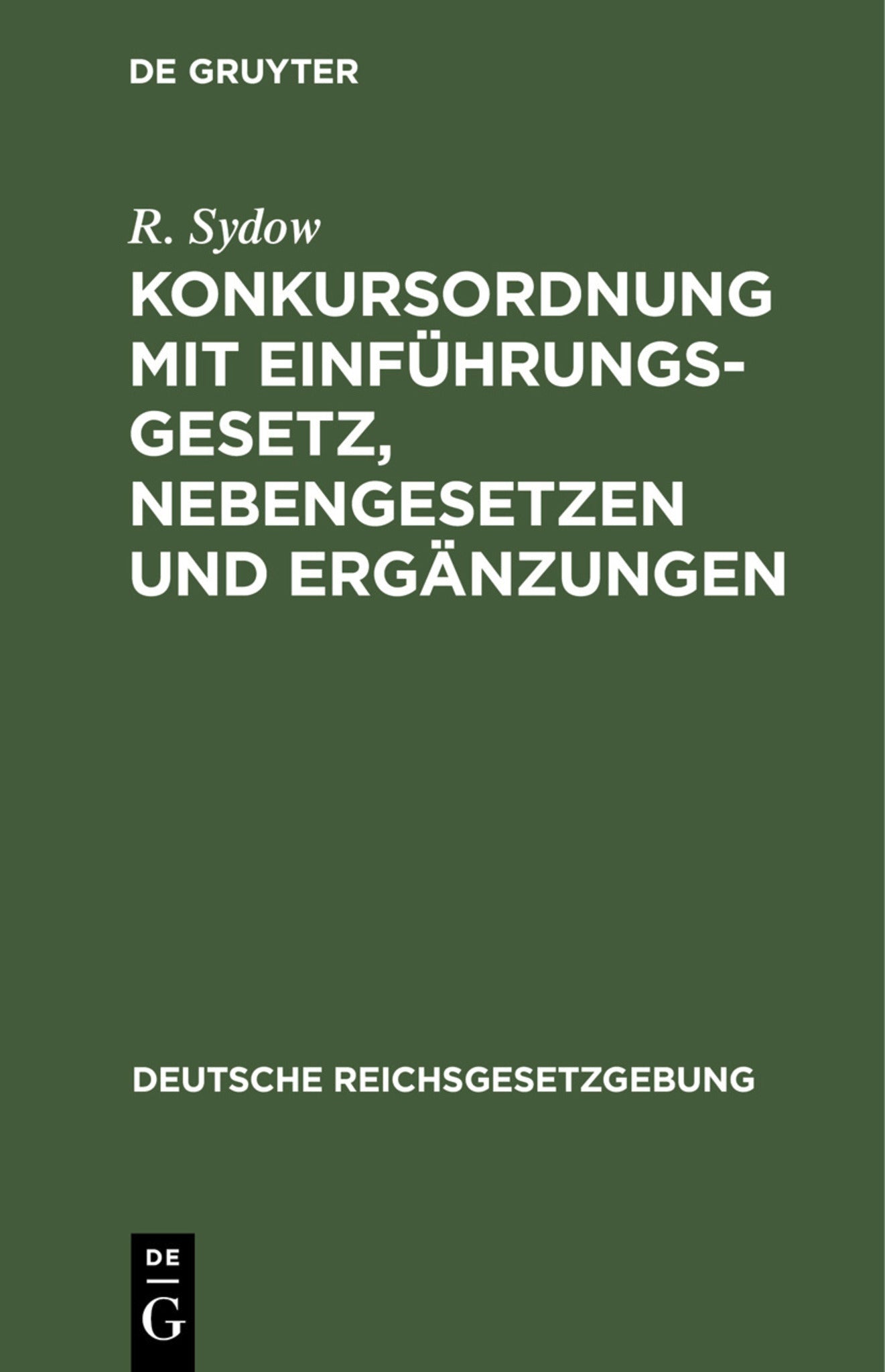 Konkursordnung mit Einführungsgesetz, Nebengesetzen und Ergänzungen