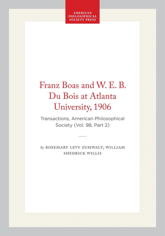 Franz Boas and W. E. B. Du Bois at Atlanta University, 1906