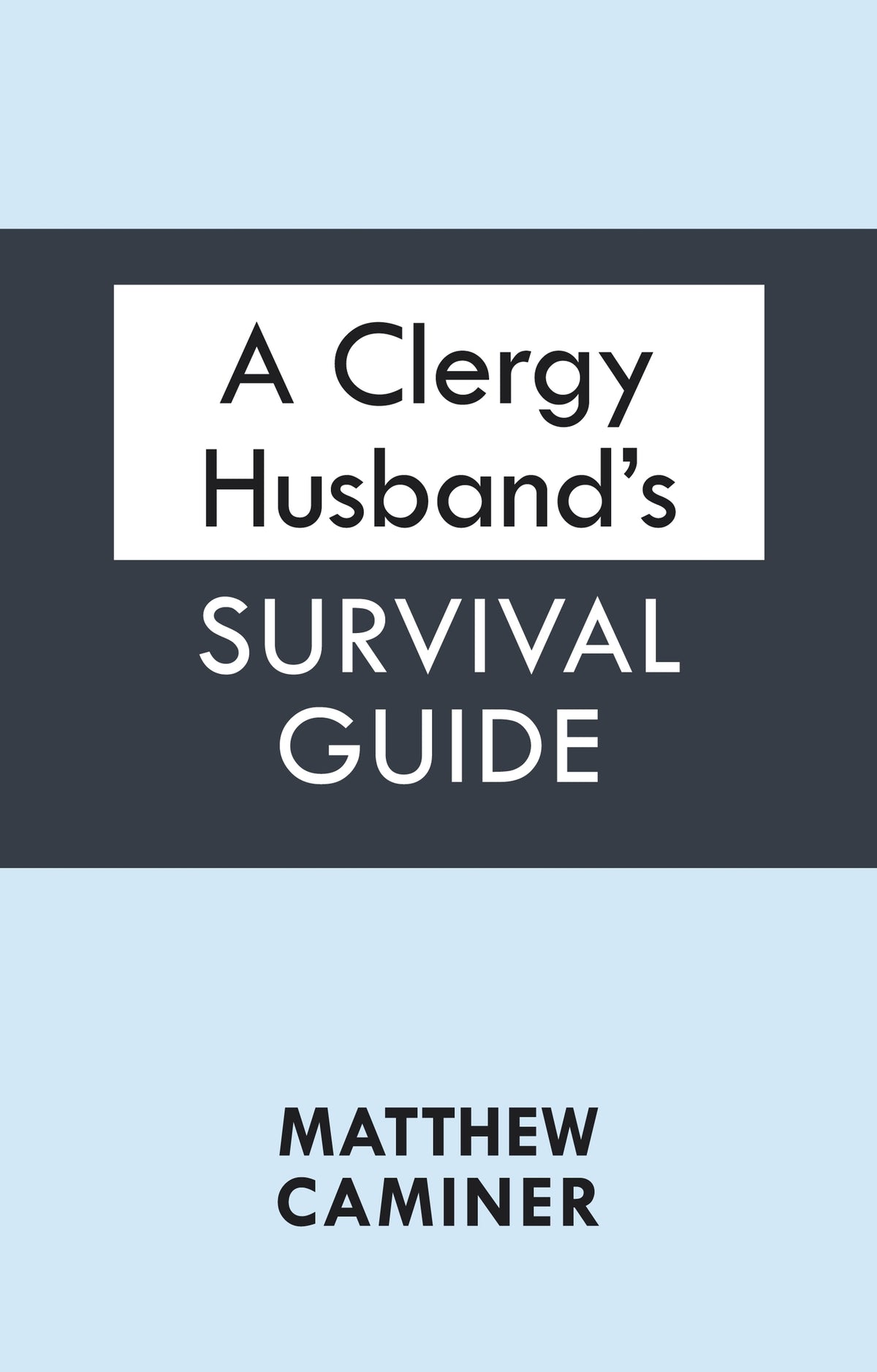 Cover image for A Clergy Husband's Survival Guide ISBN 9780281067909