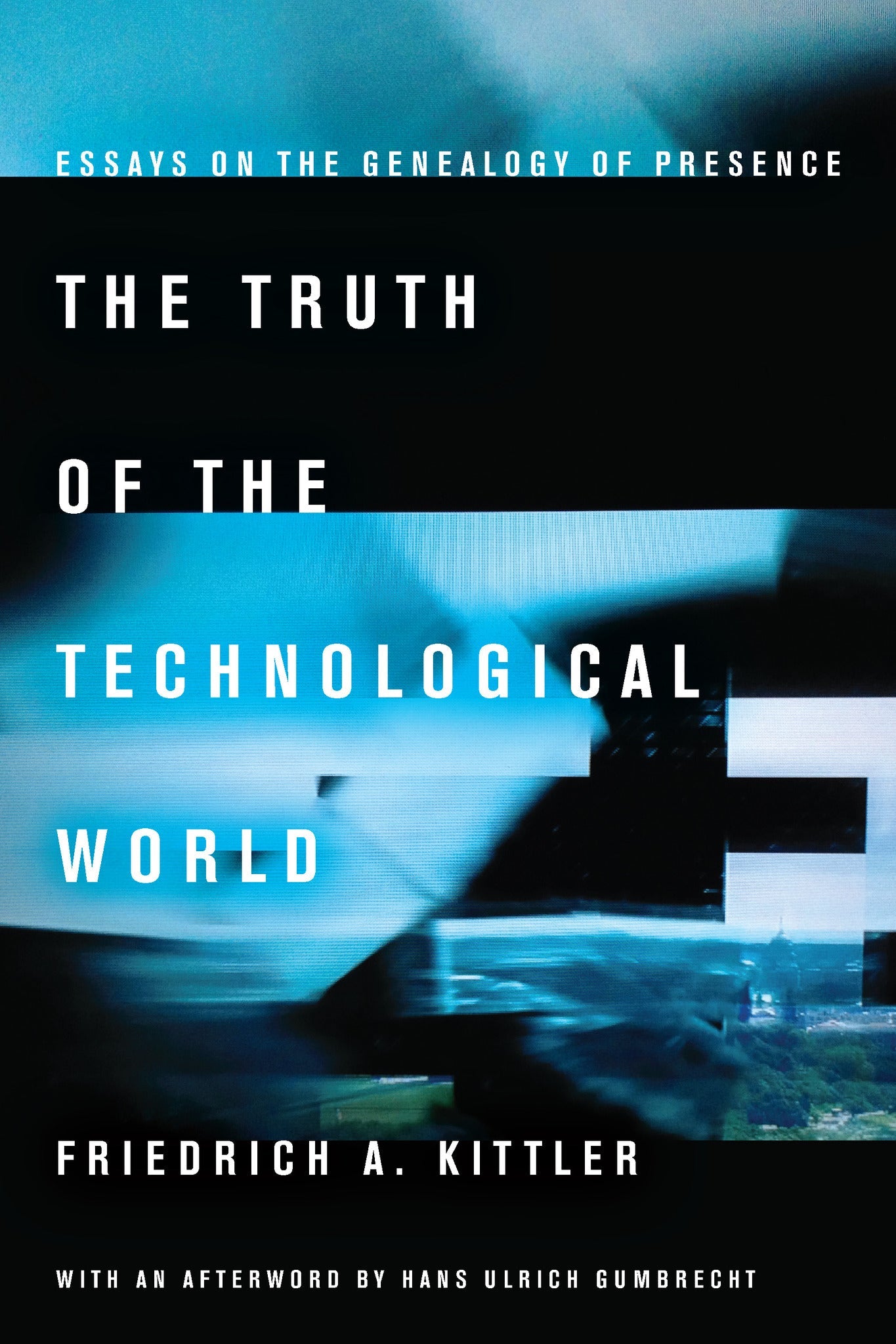 Cover image for The Truth of the Technological World ISBN 9780804790680
