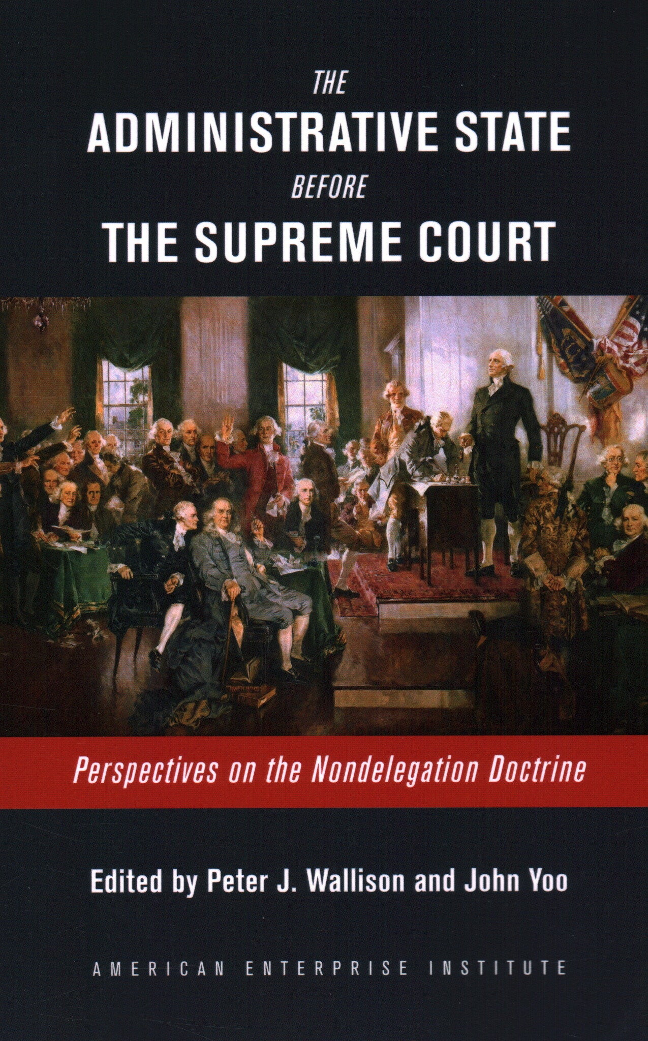 Cover image for The Administrative State Before the Supreme Court ISBN 9780844750439