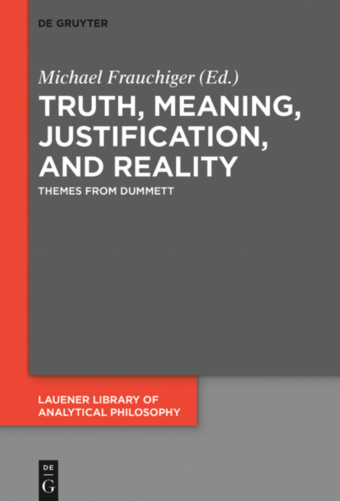 Truth, Meaning, Justification, and Reality