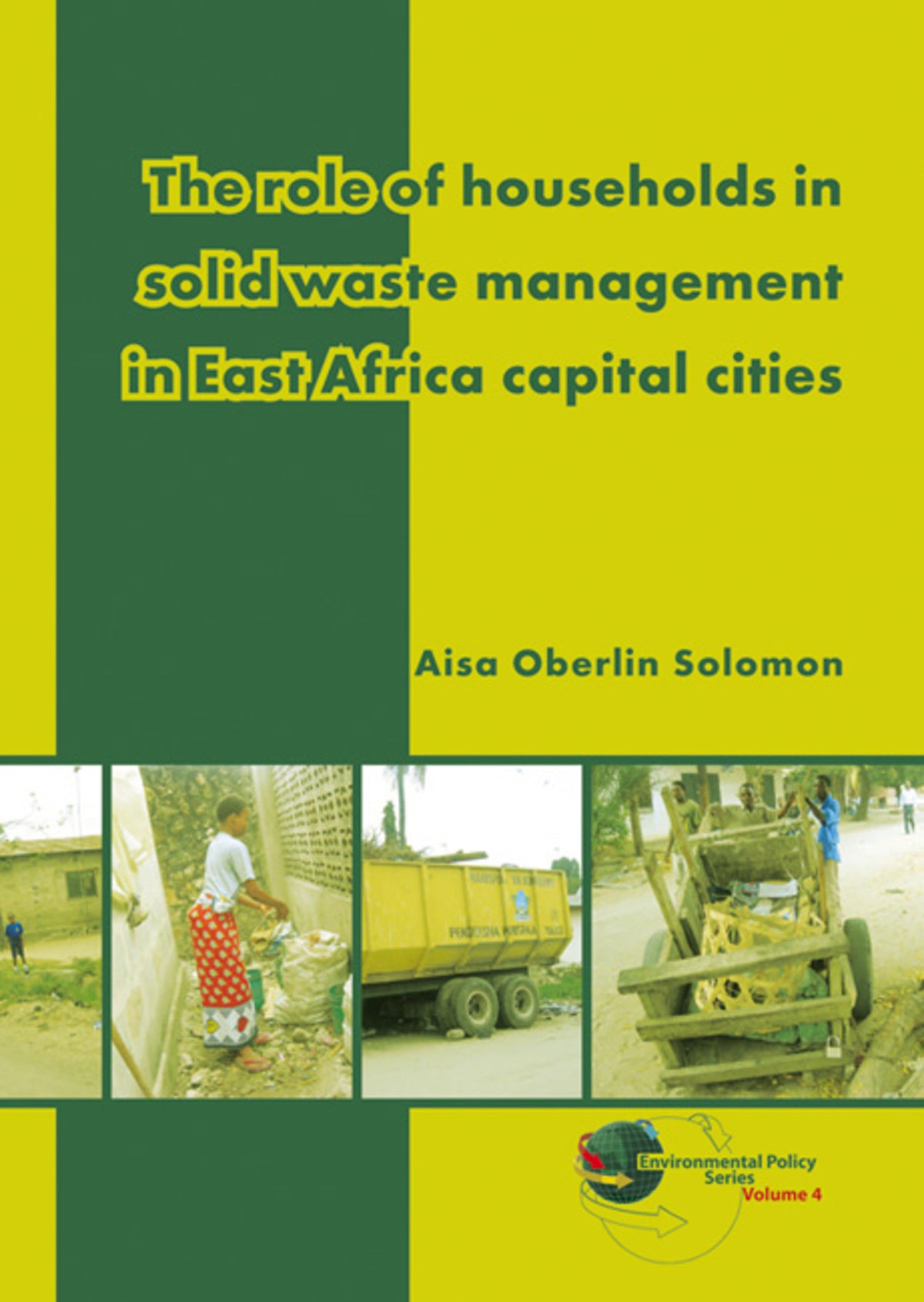 Cover image for The role of households in solid waste management in East Africa capital cities ISBN 9789086861910