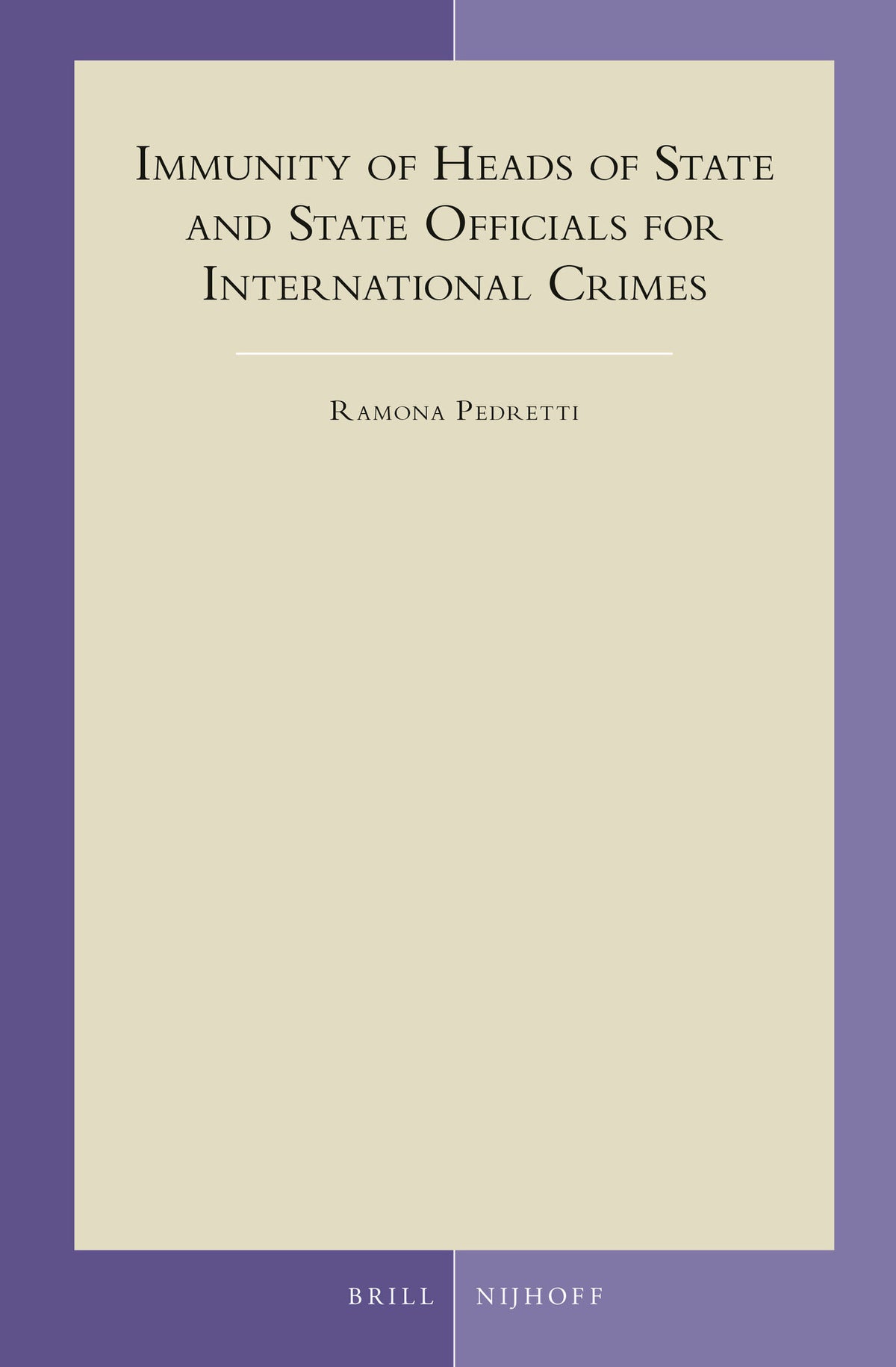 Cover image for Immunity of Heads of State and State Officials for International Crimes ISBN 9789004287761