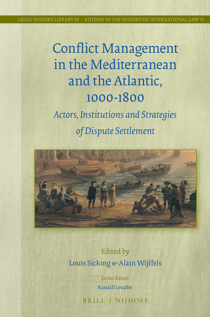 Cover image for Conflict Management in the Mediterranean and the Atlantic, 1000-1800 ISBN 9789004380639