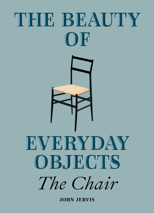 The Beauty of Everyday Objects: The Chair