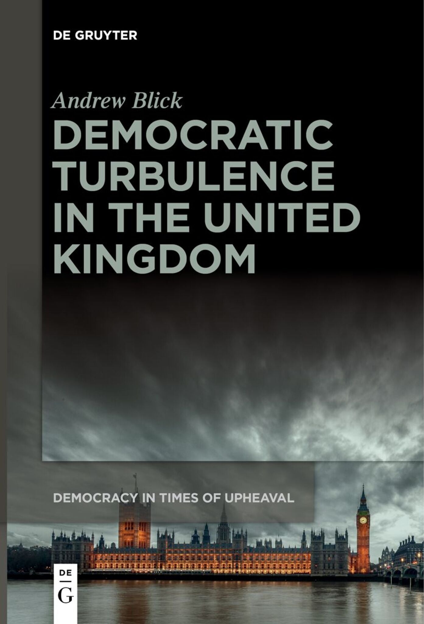 Democratic Turbulence in the United Kingdom