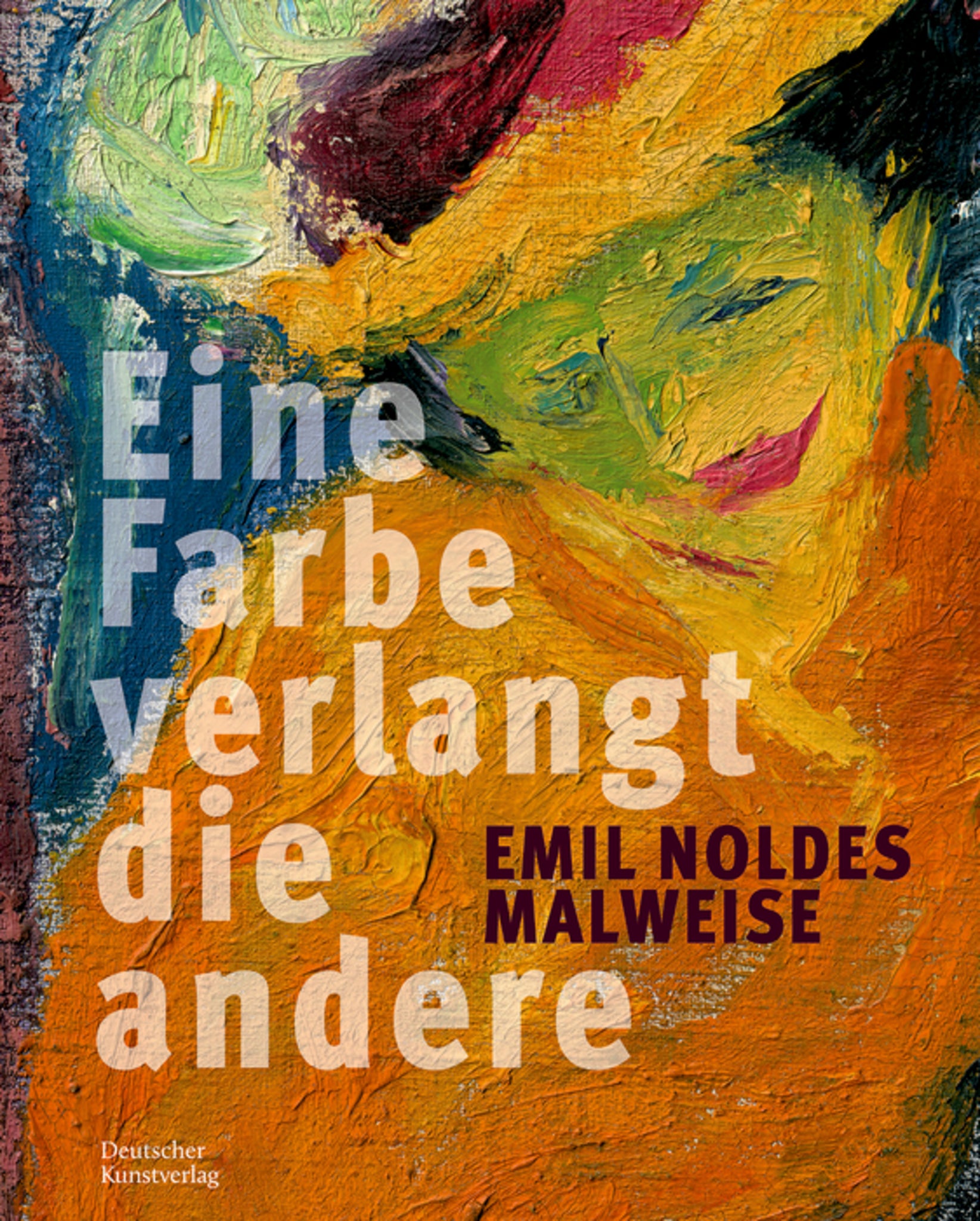 "Eine Farbe verlangt die andere". Emil Noldes Malweise