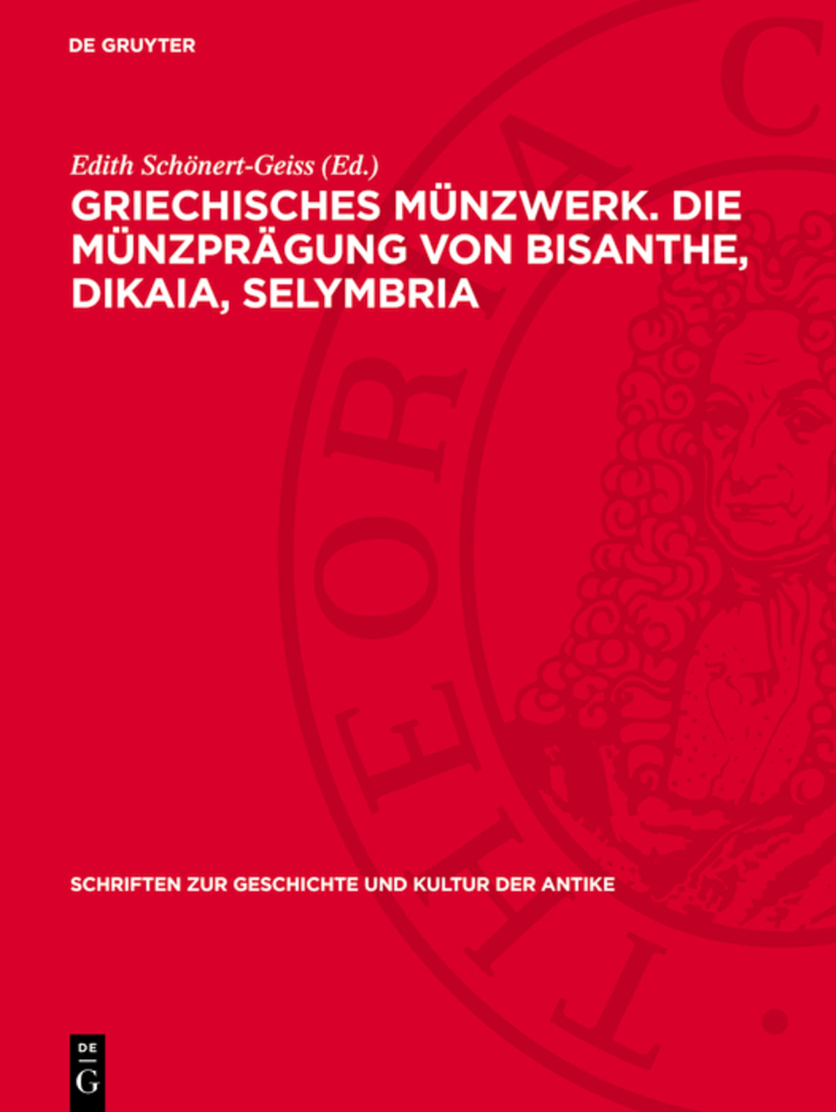Griechisches Münzwerk. Die Münzprägung von Bisanthe, Dikaia, Selymbria