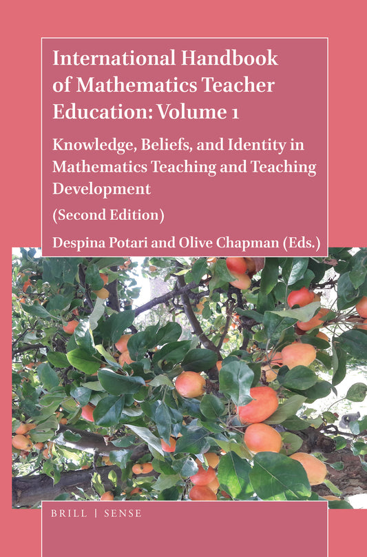 International Handbook of Mathematics Teacher Education: Volume 1