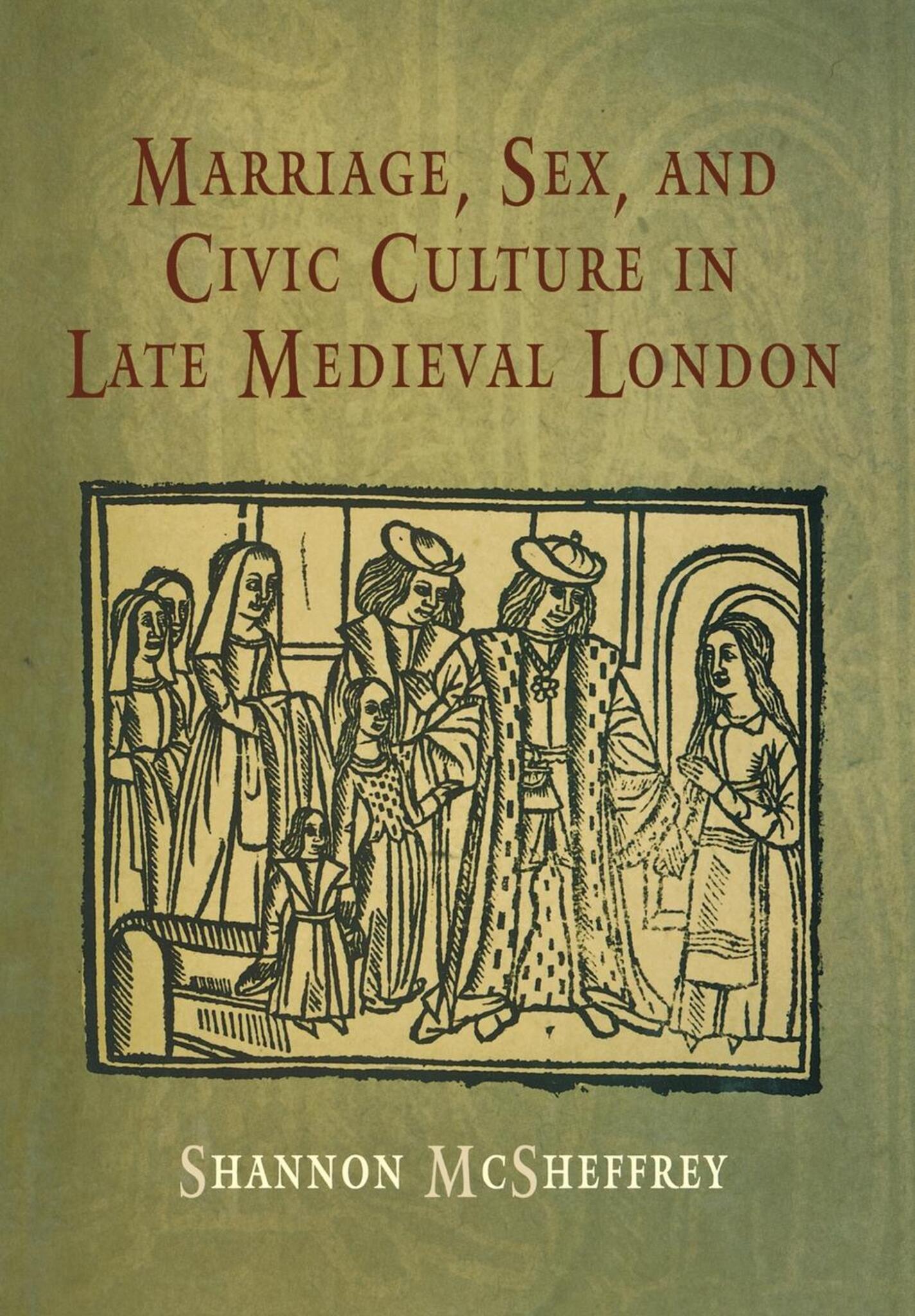 Cover image for Marriage, Sex, and Civic Culture in Late Medieval London ISBN 9780812239386