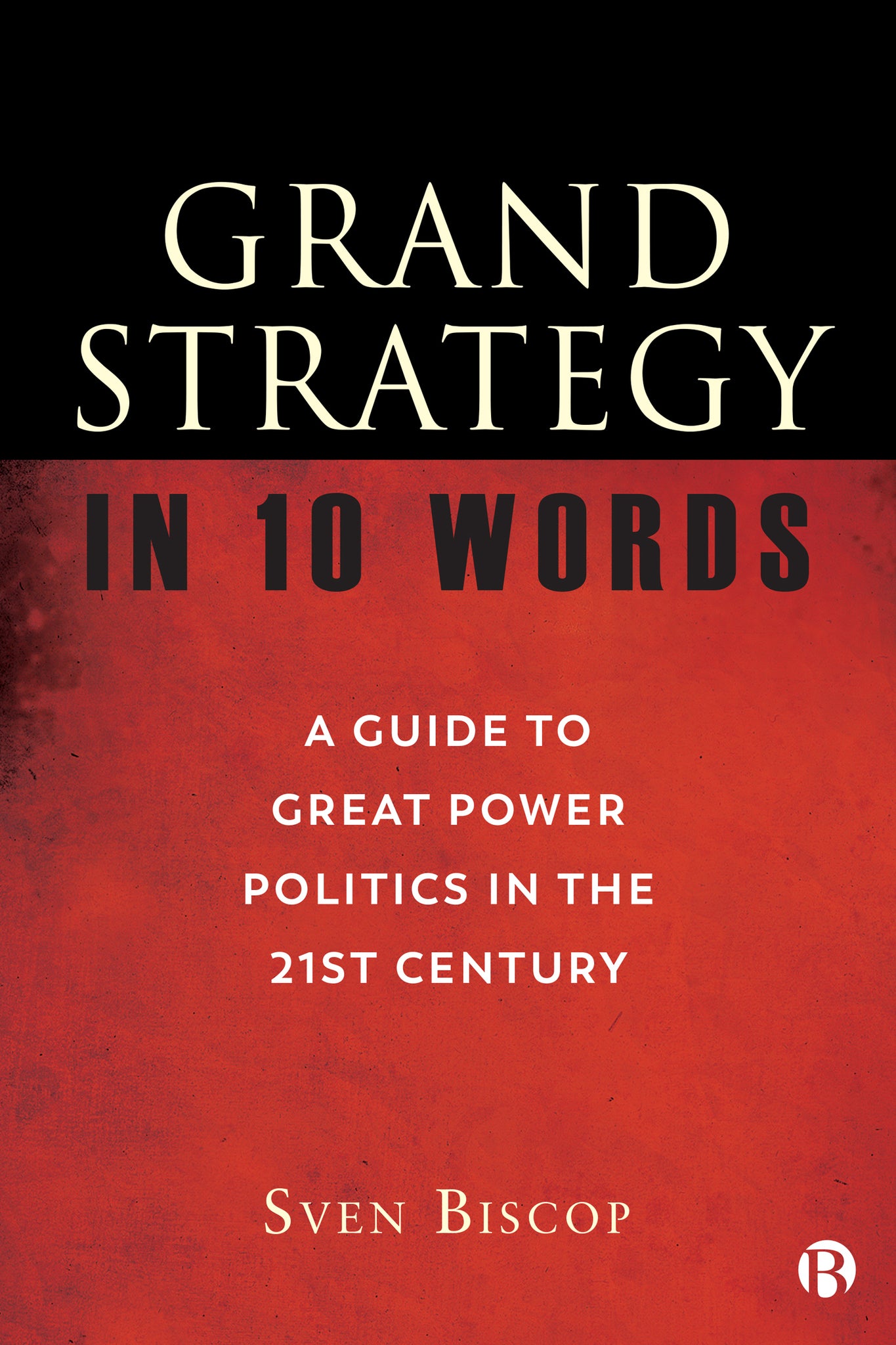 Cover image for Grand Strategy in 10 Words ISBN 9781529217513