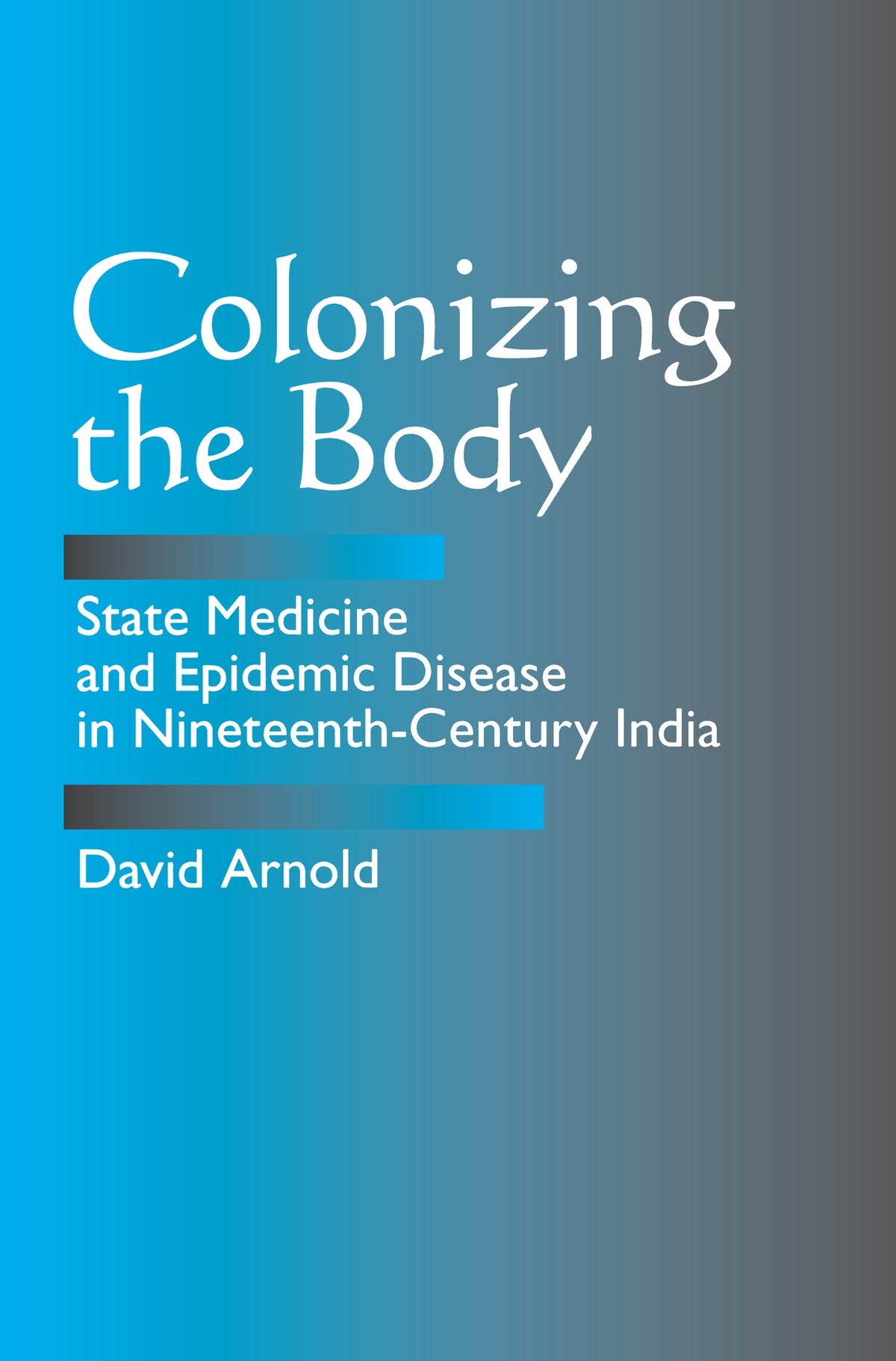 Cover image for Colonizing the Body ISBN 9780520913929