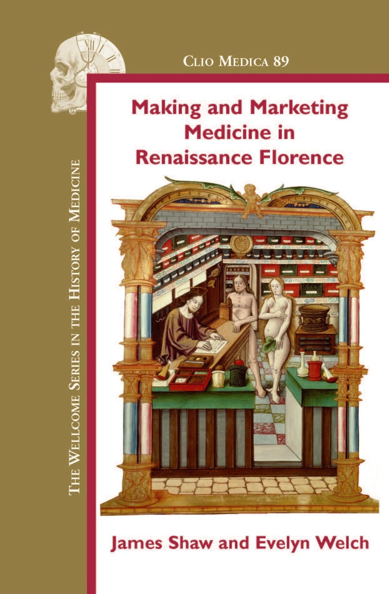 Making and Marketing Medicine in Renaissance Florence