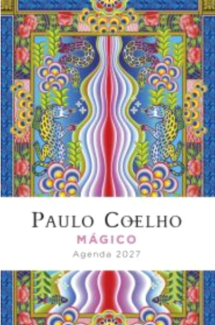 Cover image for Mágico: Agenda Paulo Coelho 2027 / Paulo Coelho's Magical Planner 2027 ISBN 9788408312345