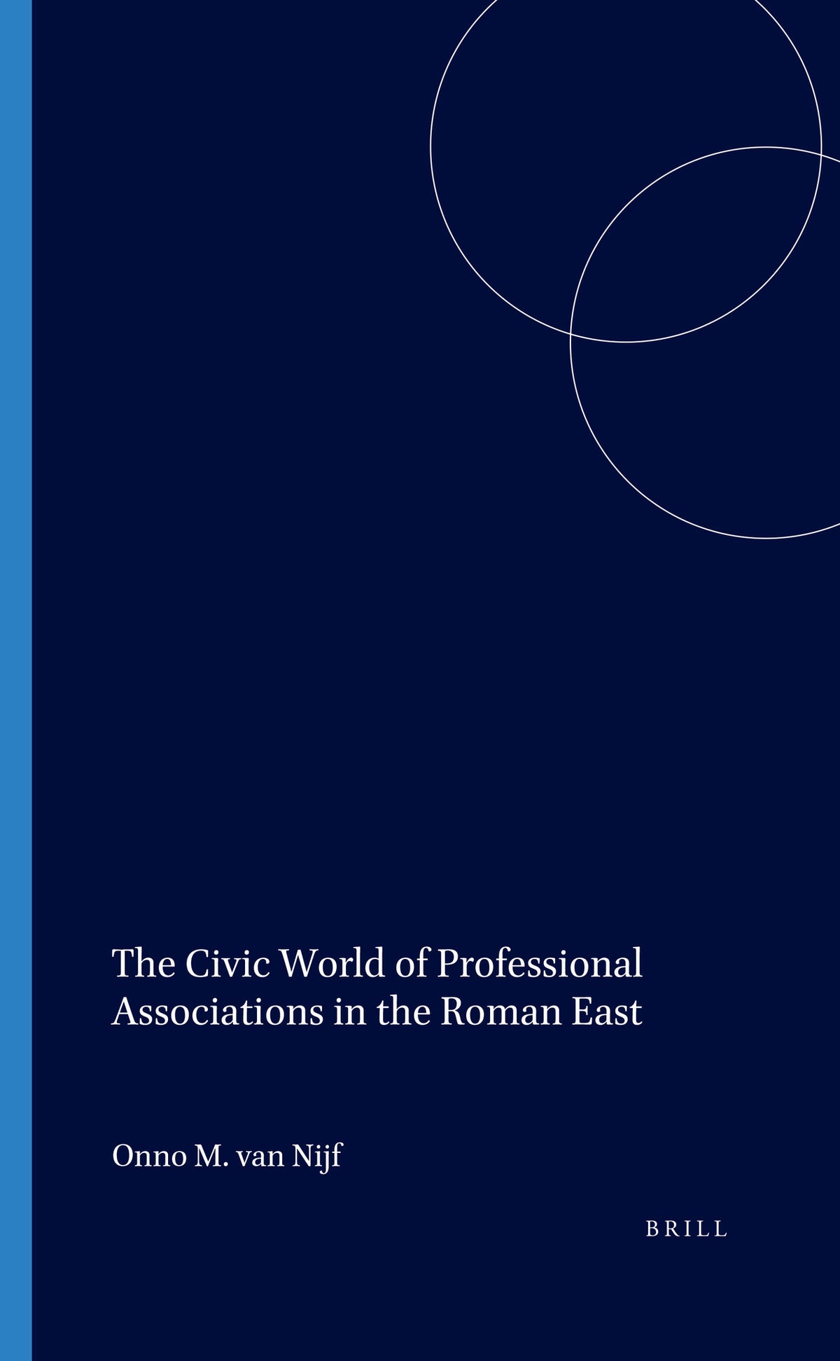 Cover image for The Civic World of Professional Associations in the Roman East ISBN 9789050632577