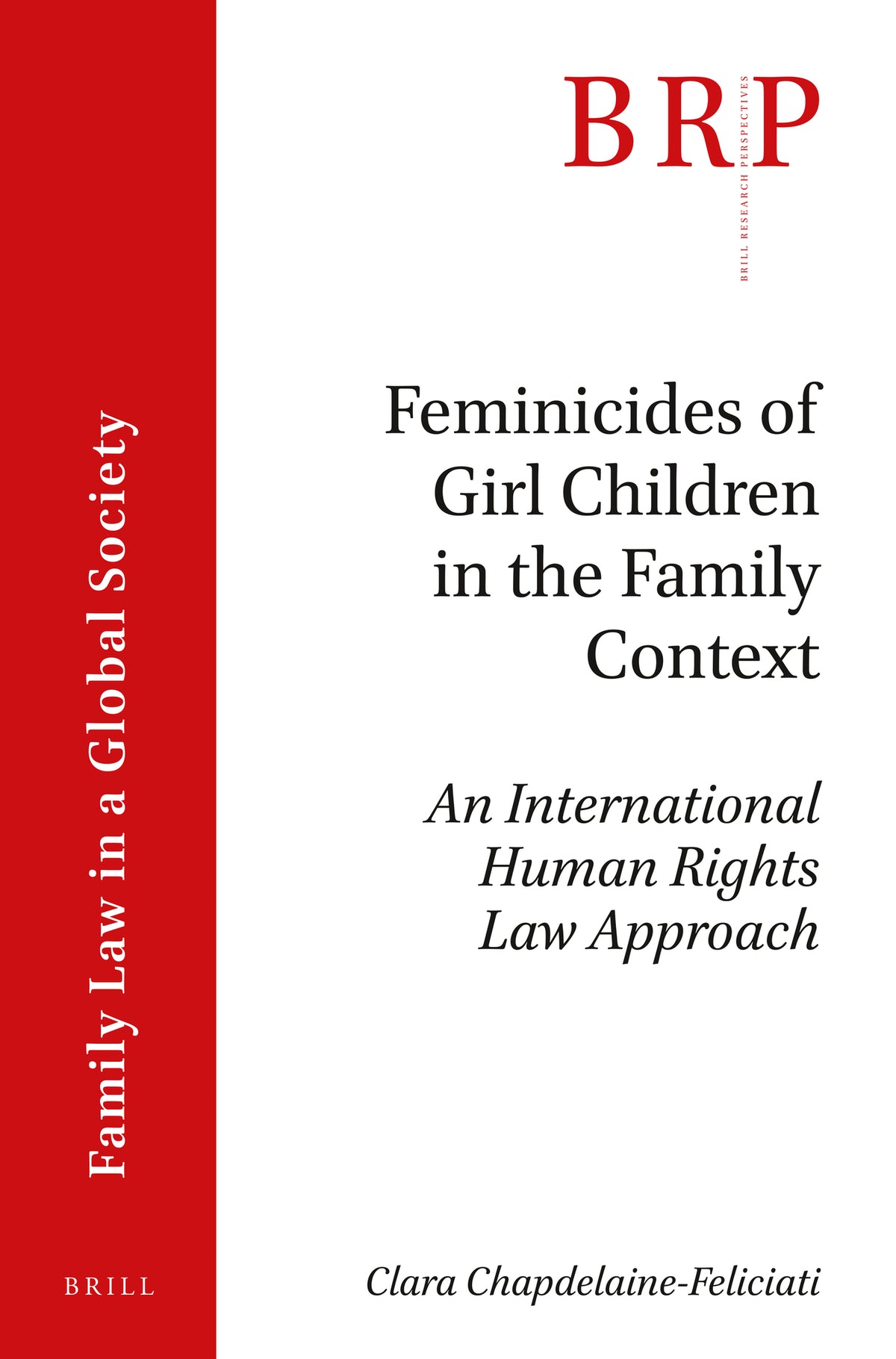 Cover image for Feminicides of Girl Children in the Family Context ISBN 9789004330870