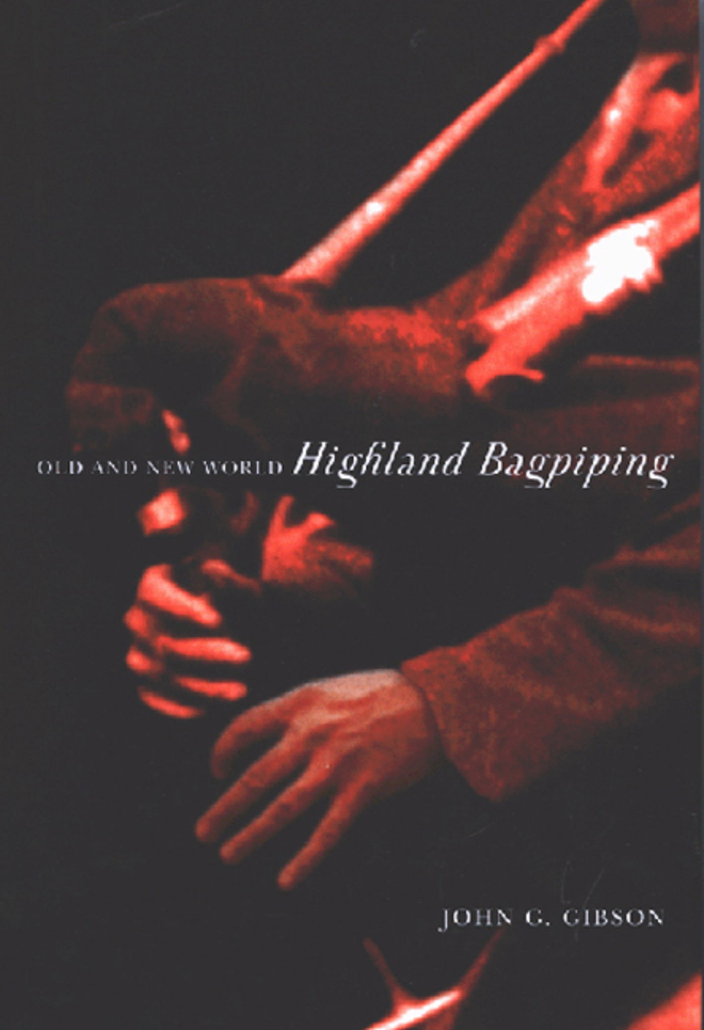 Cover image for Old and New World Highland Bagpiping ISBN 9780773569799
