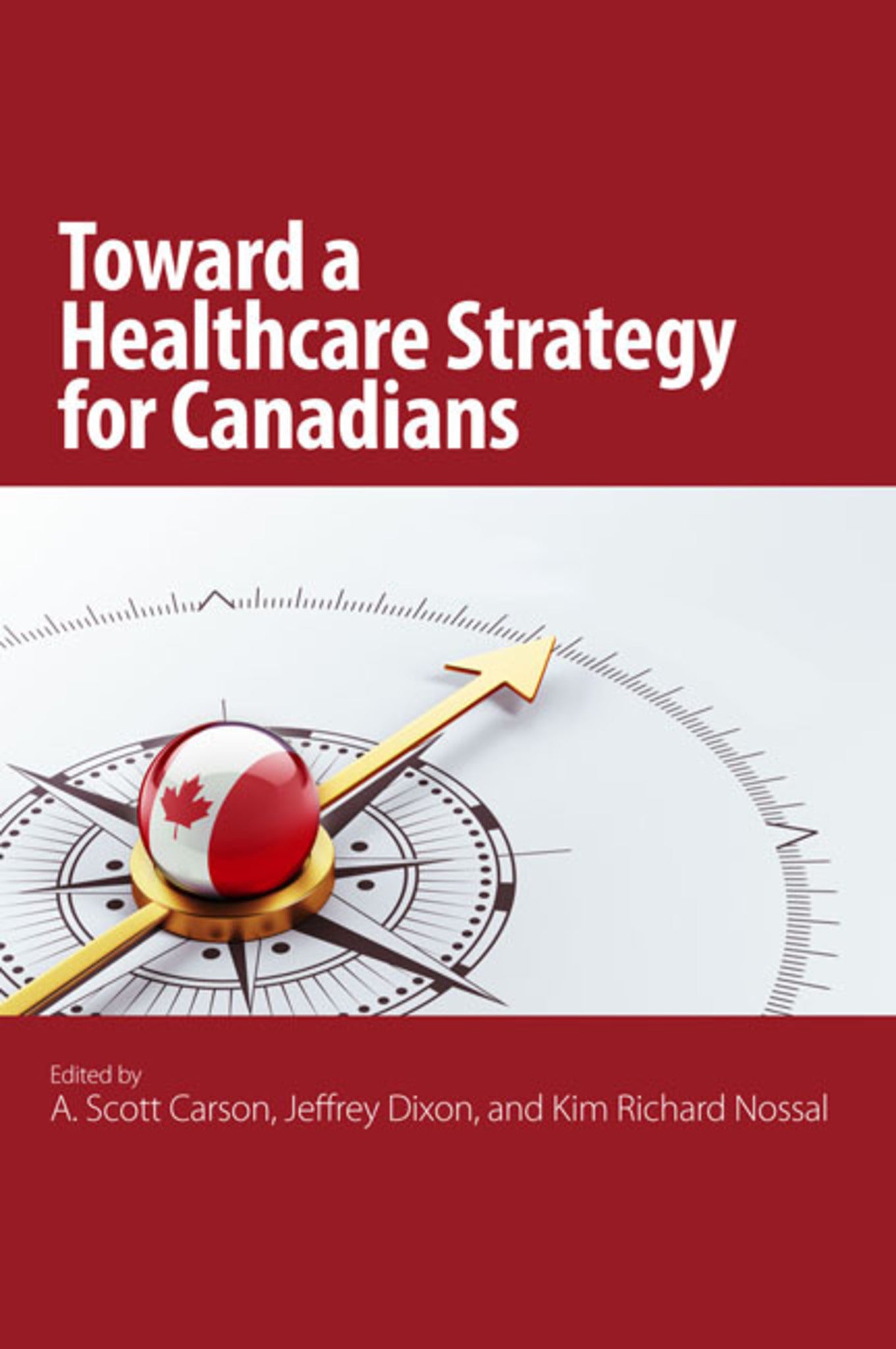 Cover image for Toward a Healthcare Strategy for Canadians ISBN 9781553394419