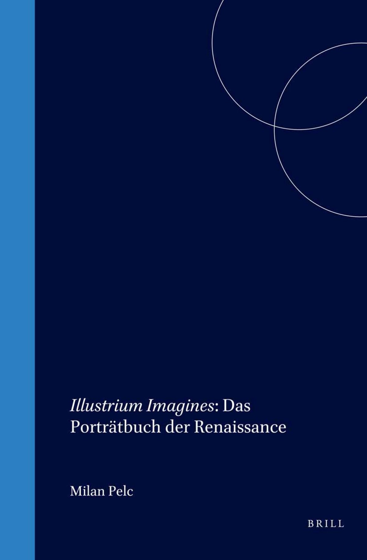 Illustrium Imagines: Das Porträtbuch der Renaissance