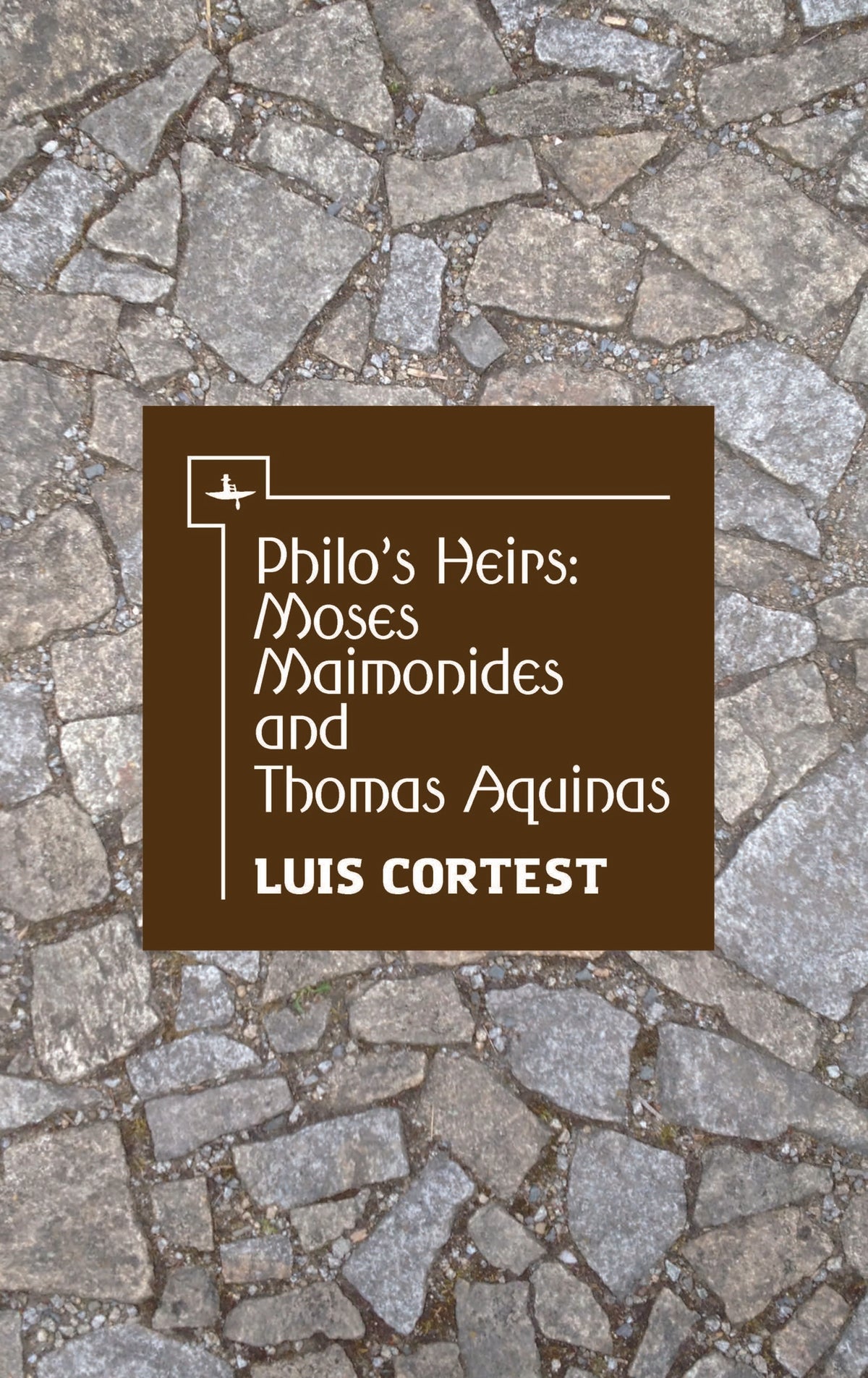 Cover image for Philo’s Heirs: Moses Maimonides and Thomas Aquinas ISBN 9781618116307