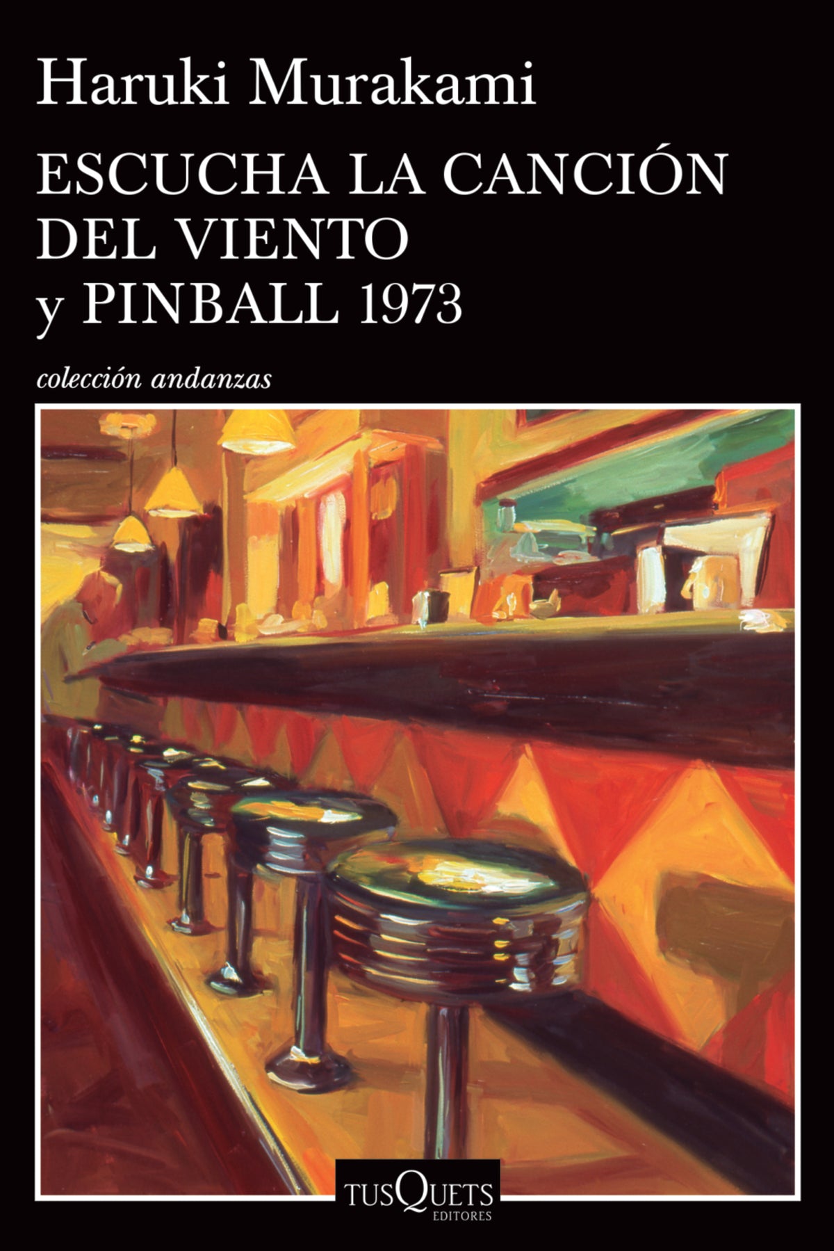 Cover image for Escucha la canción del viento y Pinball 1973 (Dos novelas) / Hear the Wind Sing and Pinball 1973 (Two Novels) ISBN 9786074217148