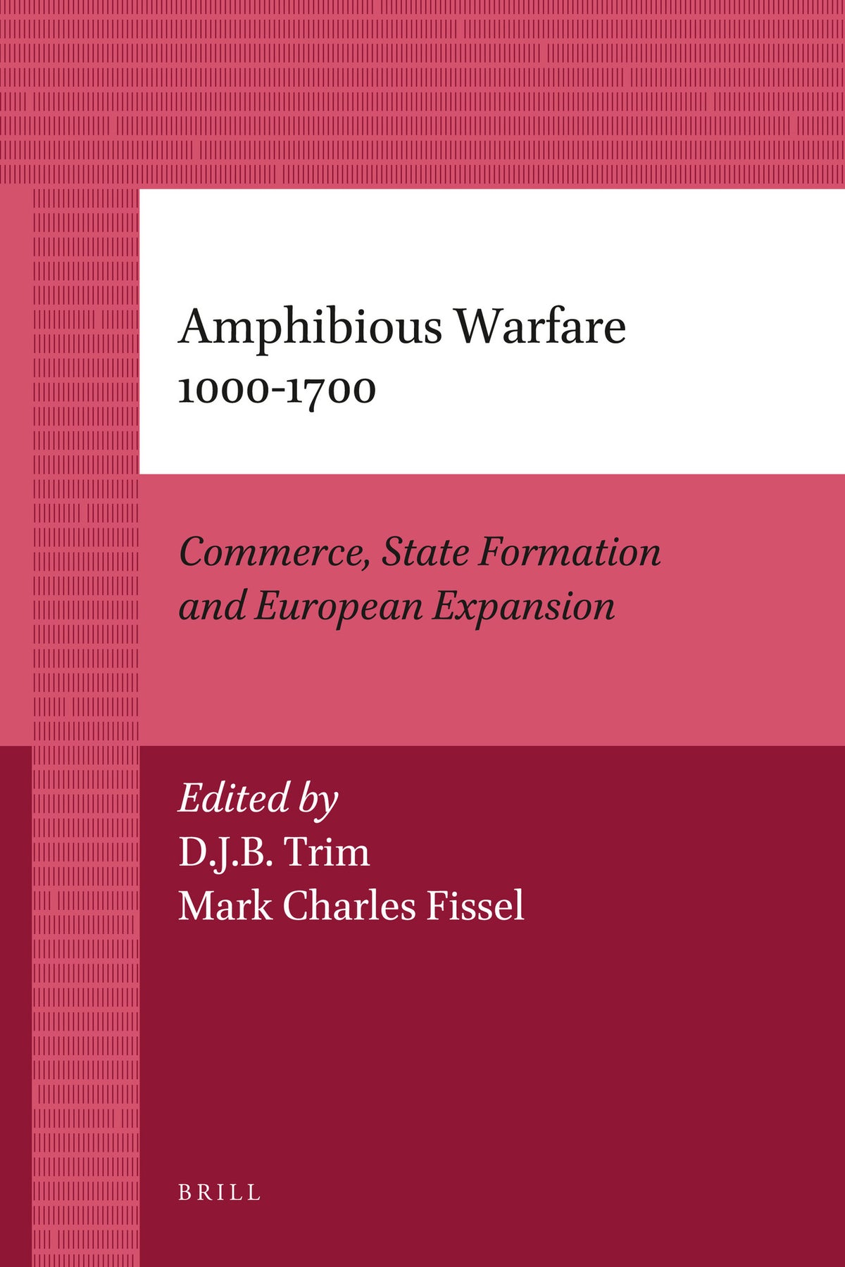 Cover image for Amphibious Warfare 1000-1700 ISBN 9789004205949