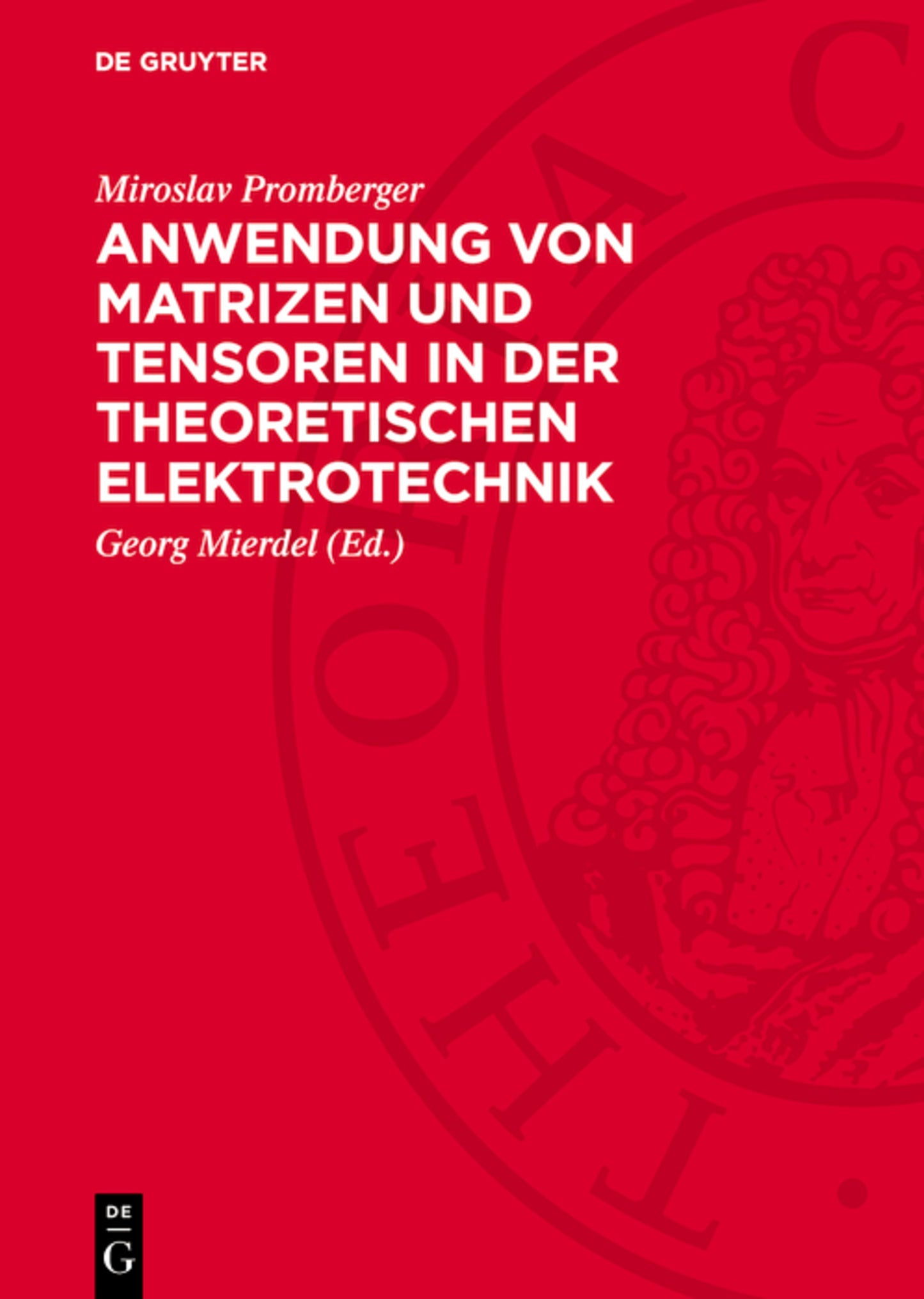 Anwendung von Matrizen und Tensoren in der theoretischen Elektrotechnik