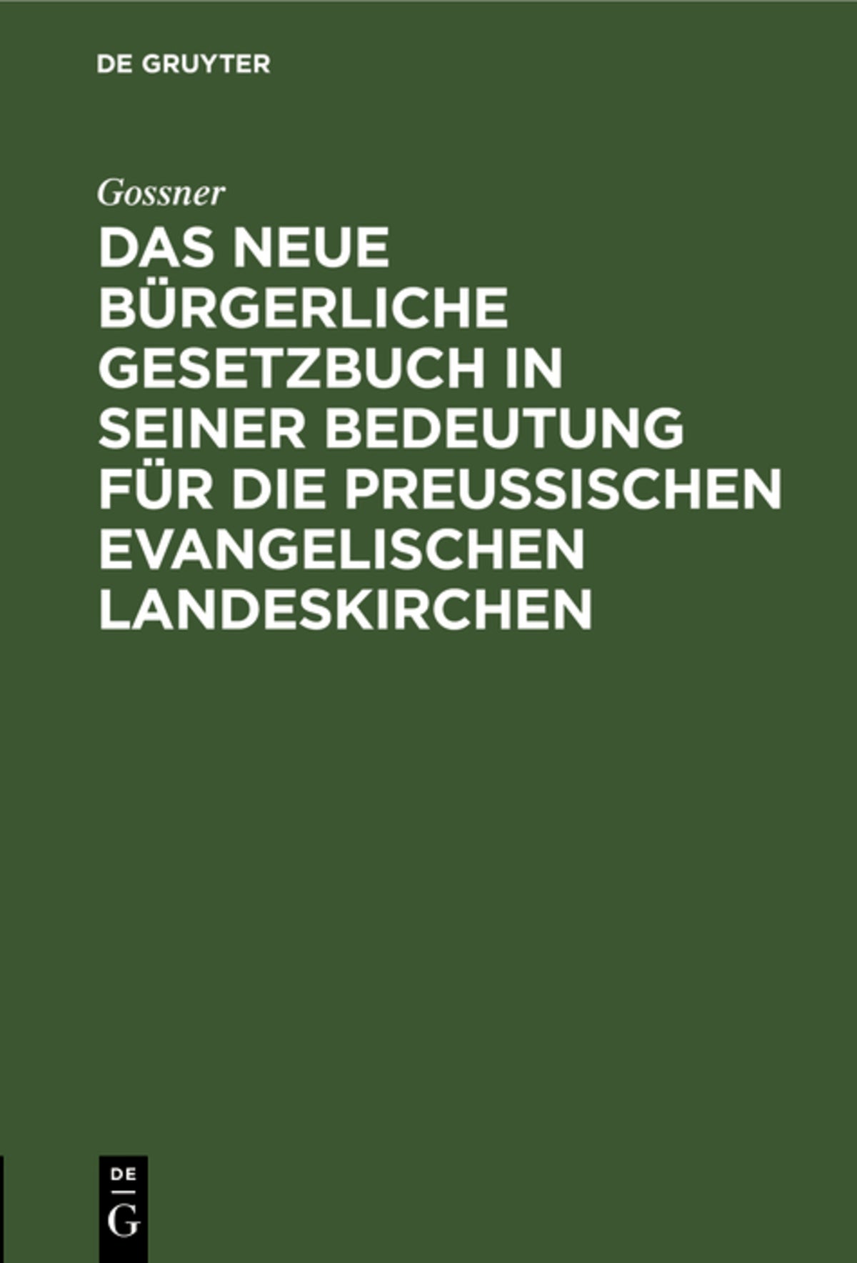 Das neue bürgerliche Gesetzbuch in seiner Bedeutung für die preußischen evangelischen Landeskirchen