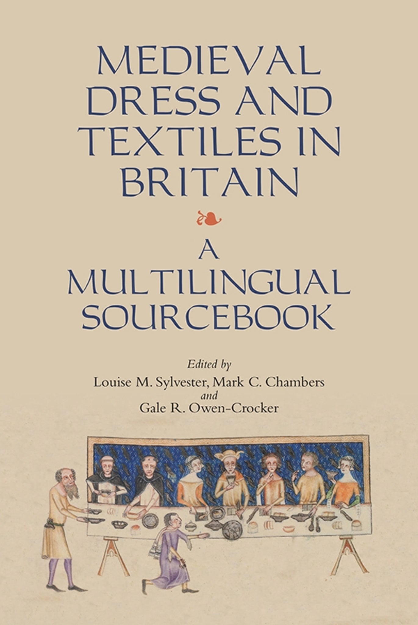 Cover image for Medieval Dress and Textiles in Britain ISBN 9781843839323