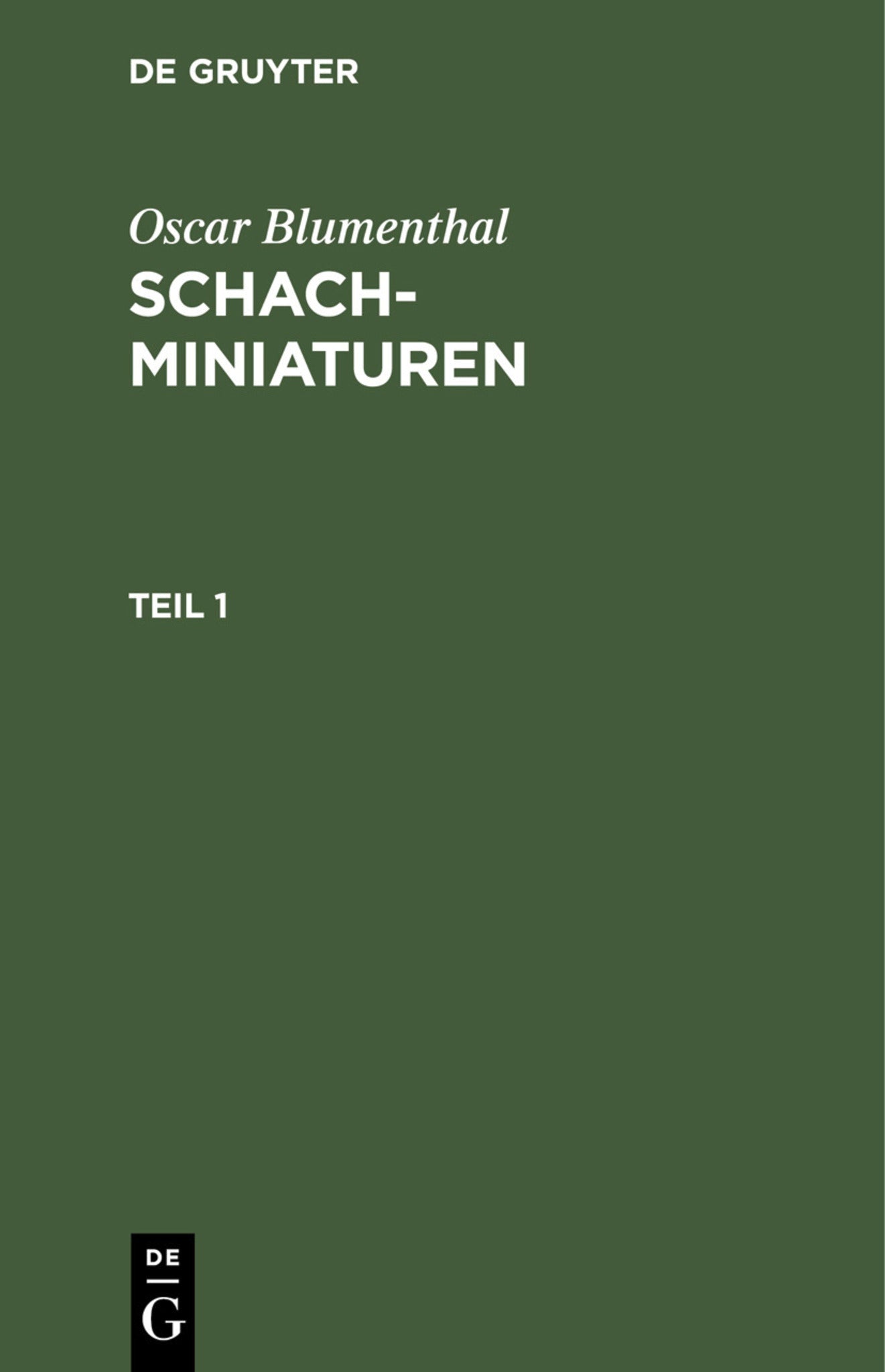 Oscar Blumenthal: Schachminiaturen. Teil 1