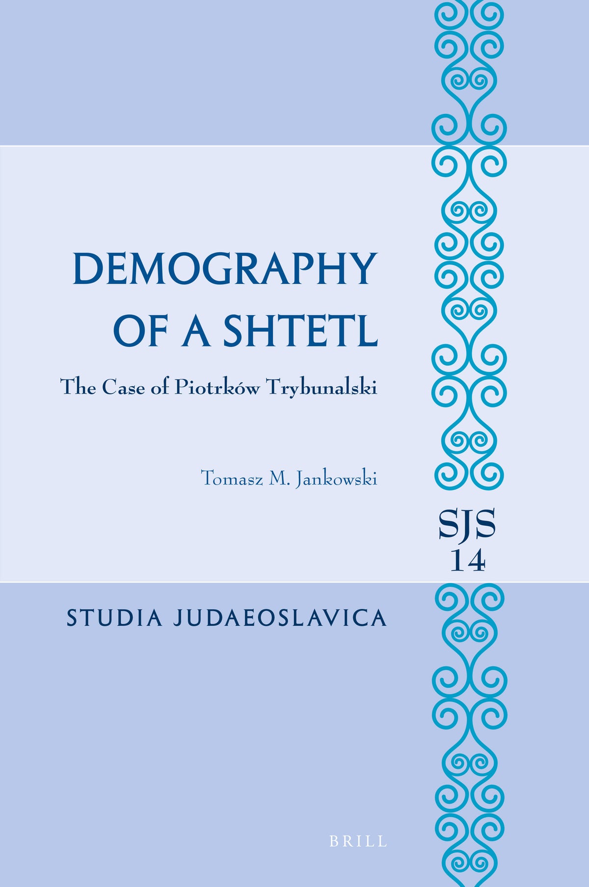 Demography of a Shtetl. The Case of Piotrków Trybunalski