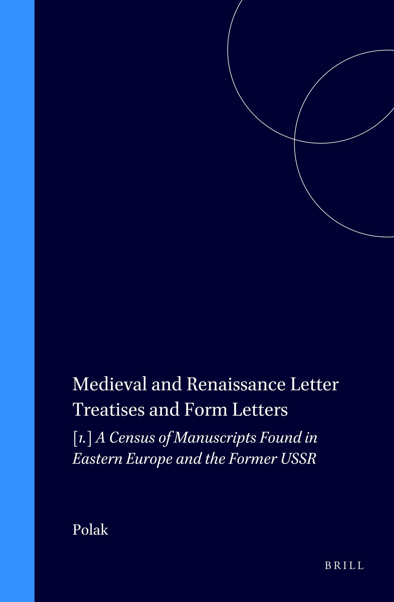 Medieval and Renaissance Letter Treatises and Form Letters