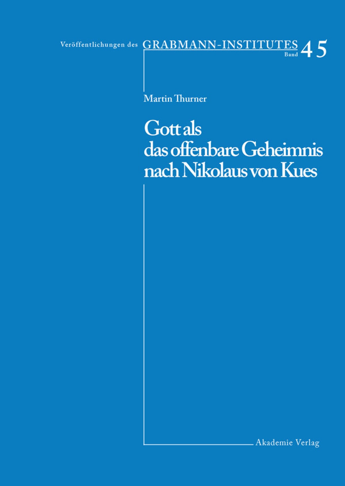 Cover image for Gott als das offenbare Geheimnis nach Nikolaus von Kues ISBN 9783050035826