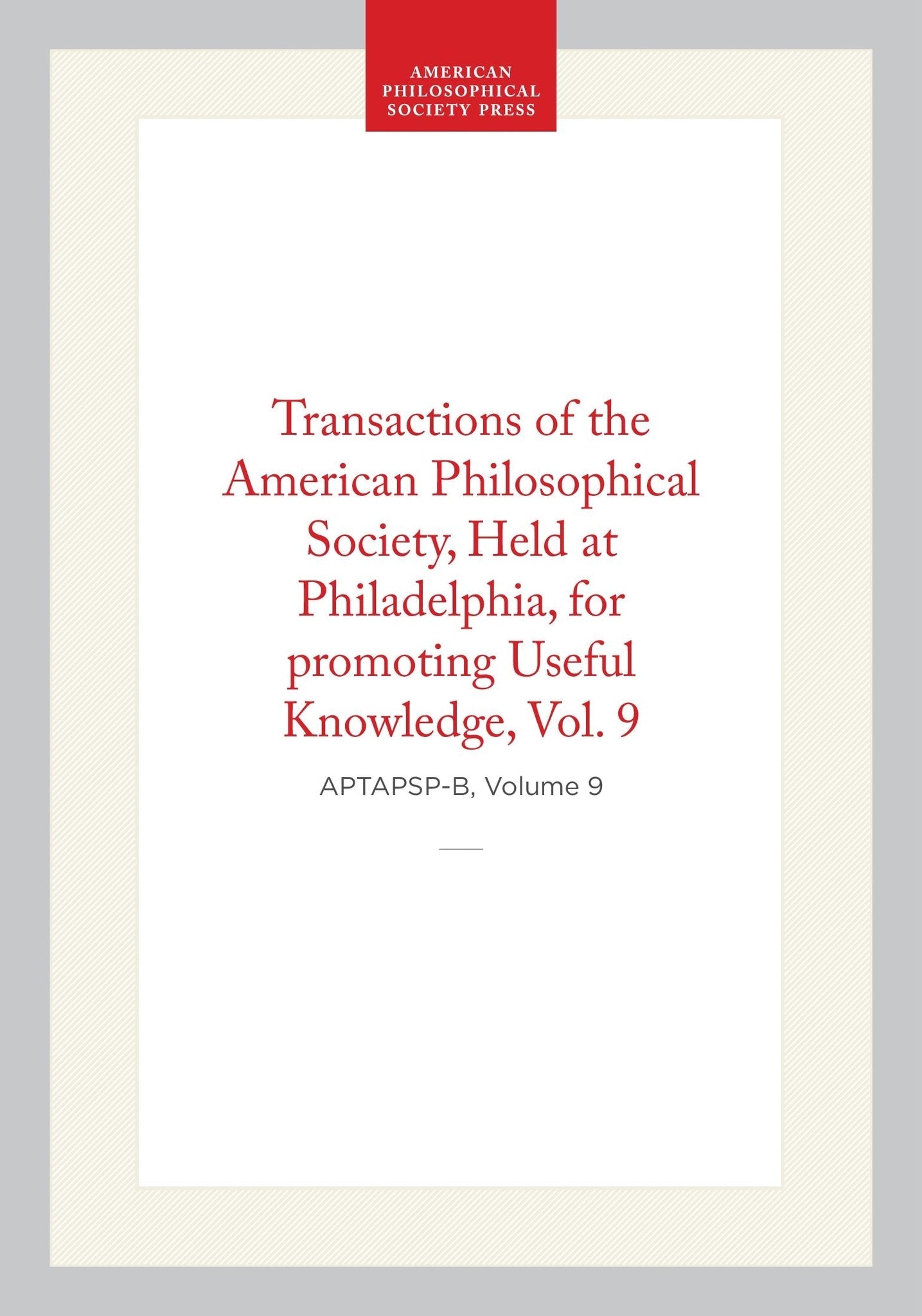 Transactions of the American Philosophical Society, Vol 9, 1845-1846