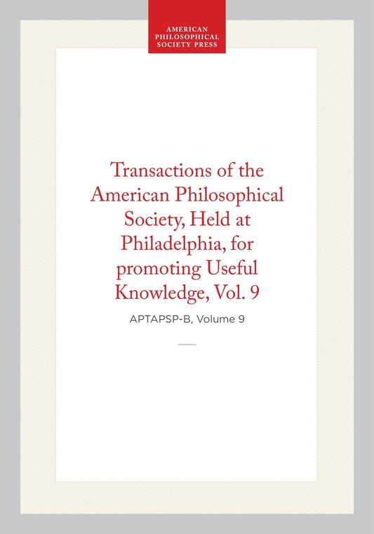 Transactions of the American Philosophical Society, Vol 9, 1845-1846